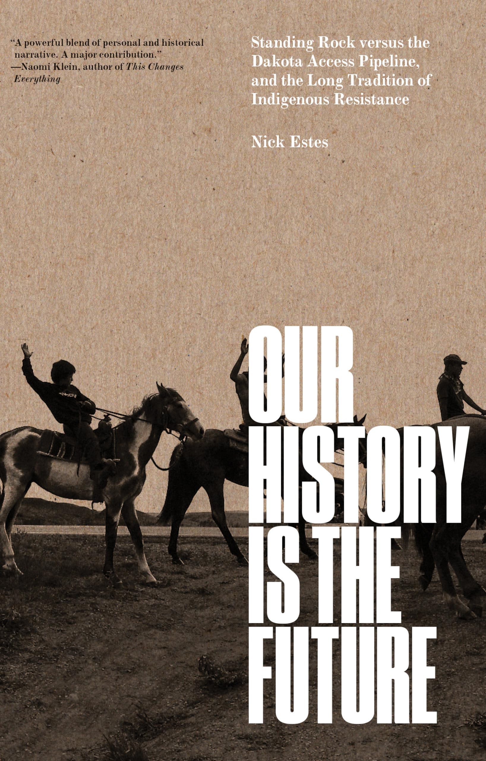 Our History Is the Future – Buch | Standing Rock gegen Dakota Access Pipeline und indigener Widerstand
