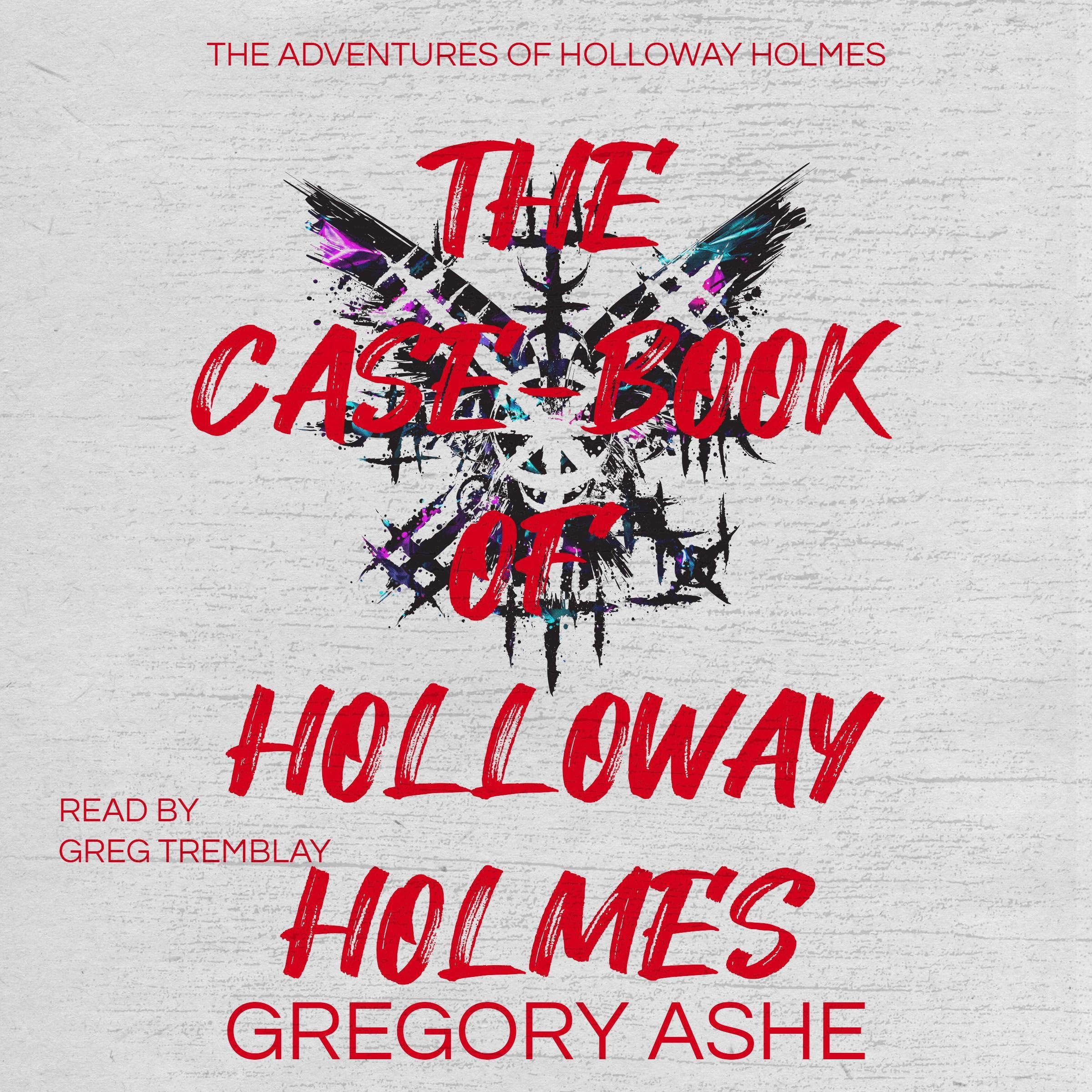 Cover art for The Case-Book of Holloway Holmes
