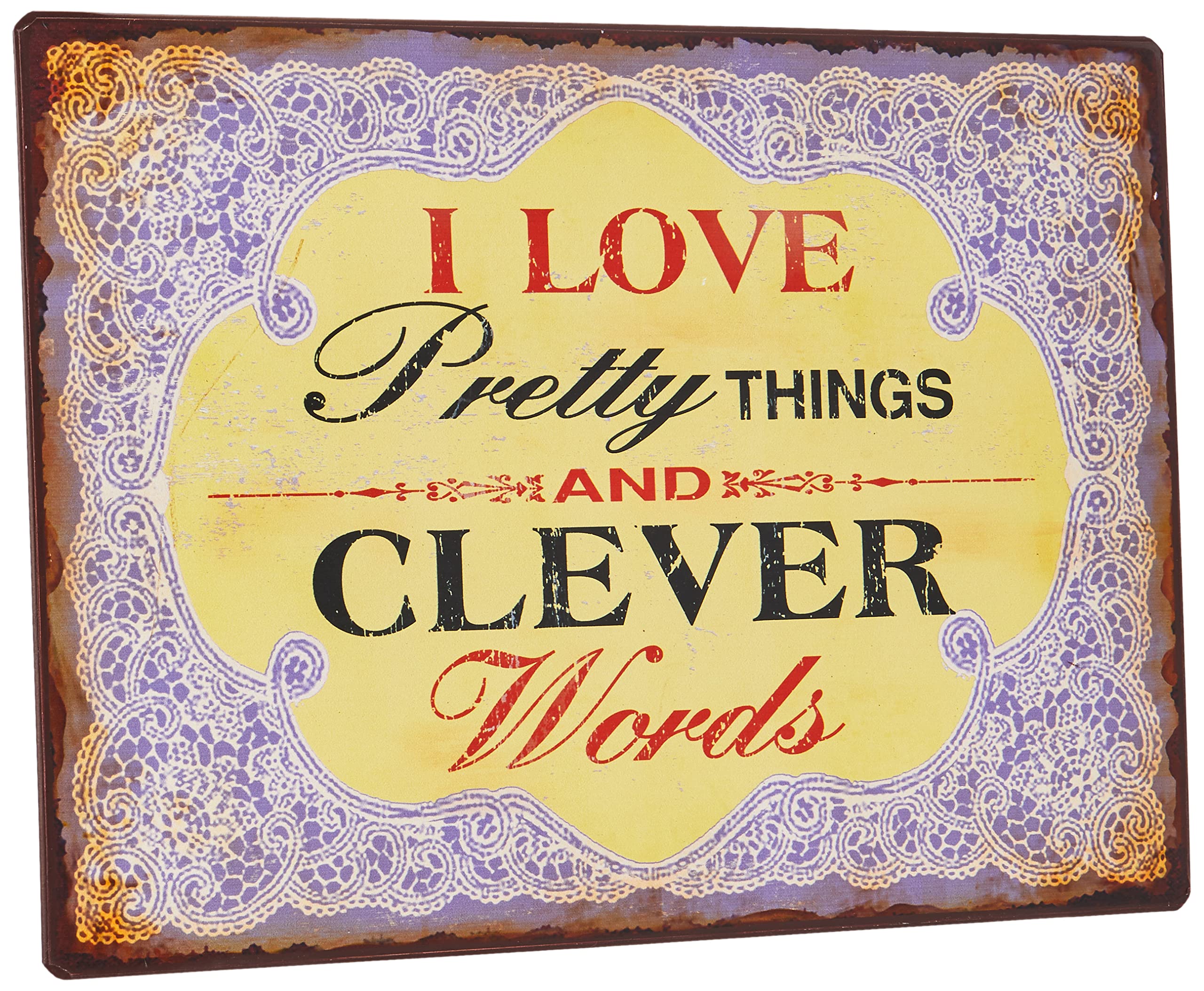 Sign - I love pretty things, and clever words