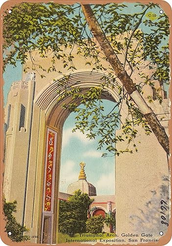 10 x 14 METAL SIGN - California Postcard - Triumphal Arch, Golden Gate International Exposition, San Francisco .j - Vintage Rusty Look