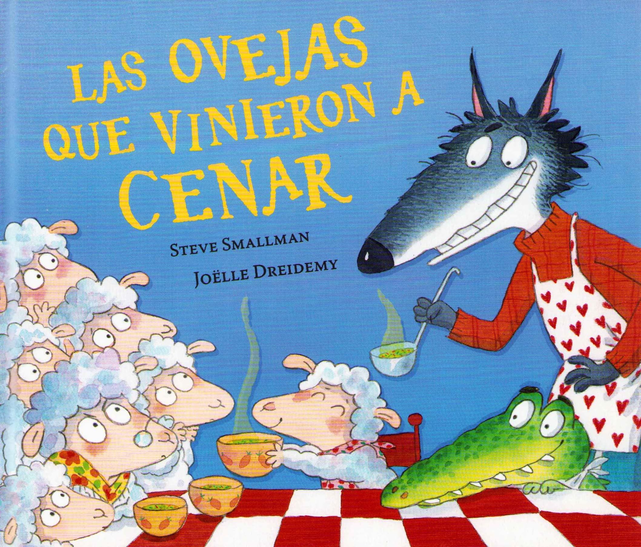 Las ovejas que vinieron a cenar (La ovejita que vino a cenar) (Cuentos infantiles)