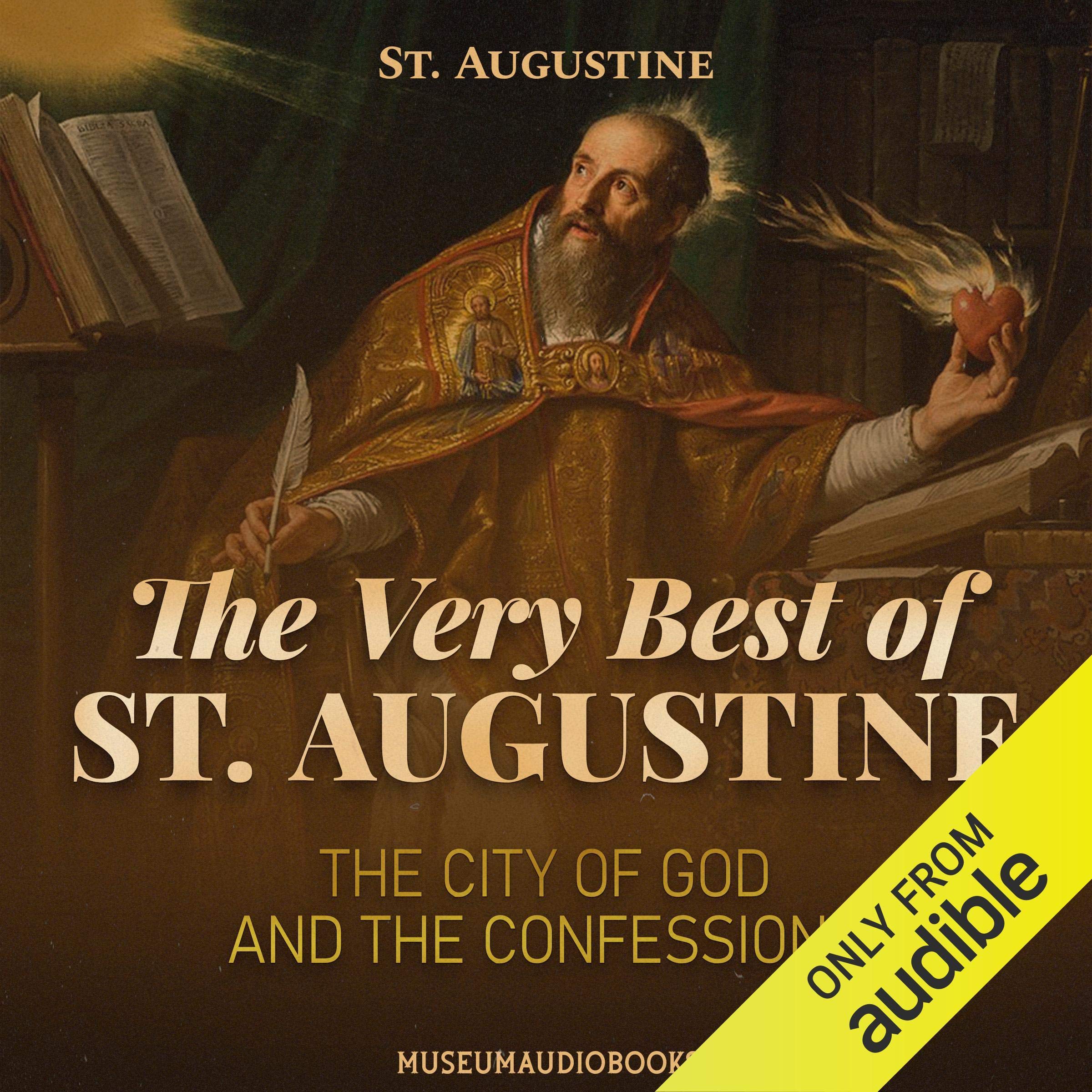 The Very Best of St. Augustine: The City of God and the Confessions