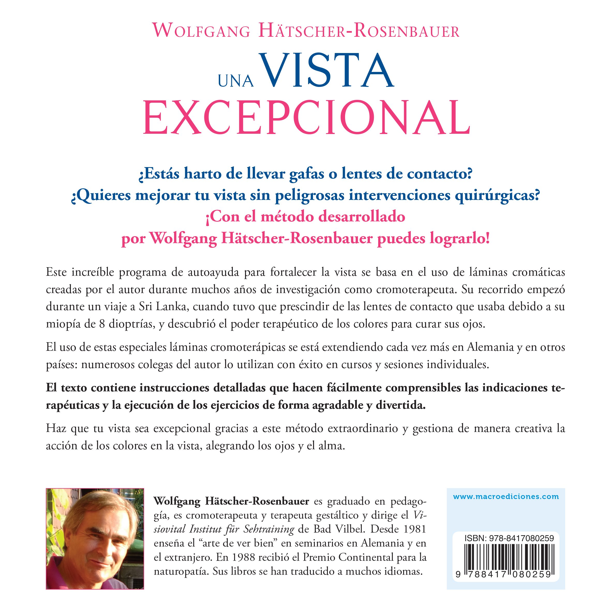 Una Vista Excepcional. Los colores, las formas y los ejercicios para sanar tus ojos y liberarte de las gafas