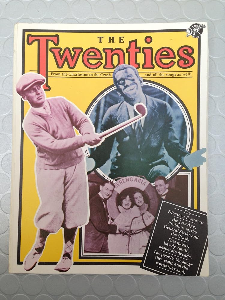 THE TWENTIES: FROM CHARLESTON TO THE CRASH - AND ALL THE SONGS AS WELL!