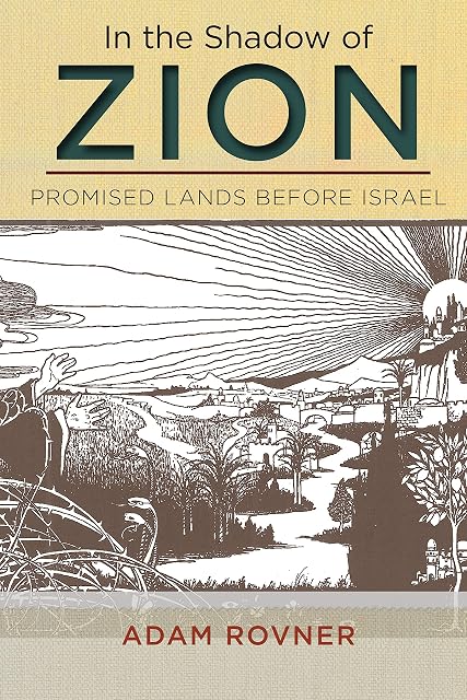 Portada de In the Shadow of Zion: Promised Lands Before Israel
