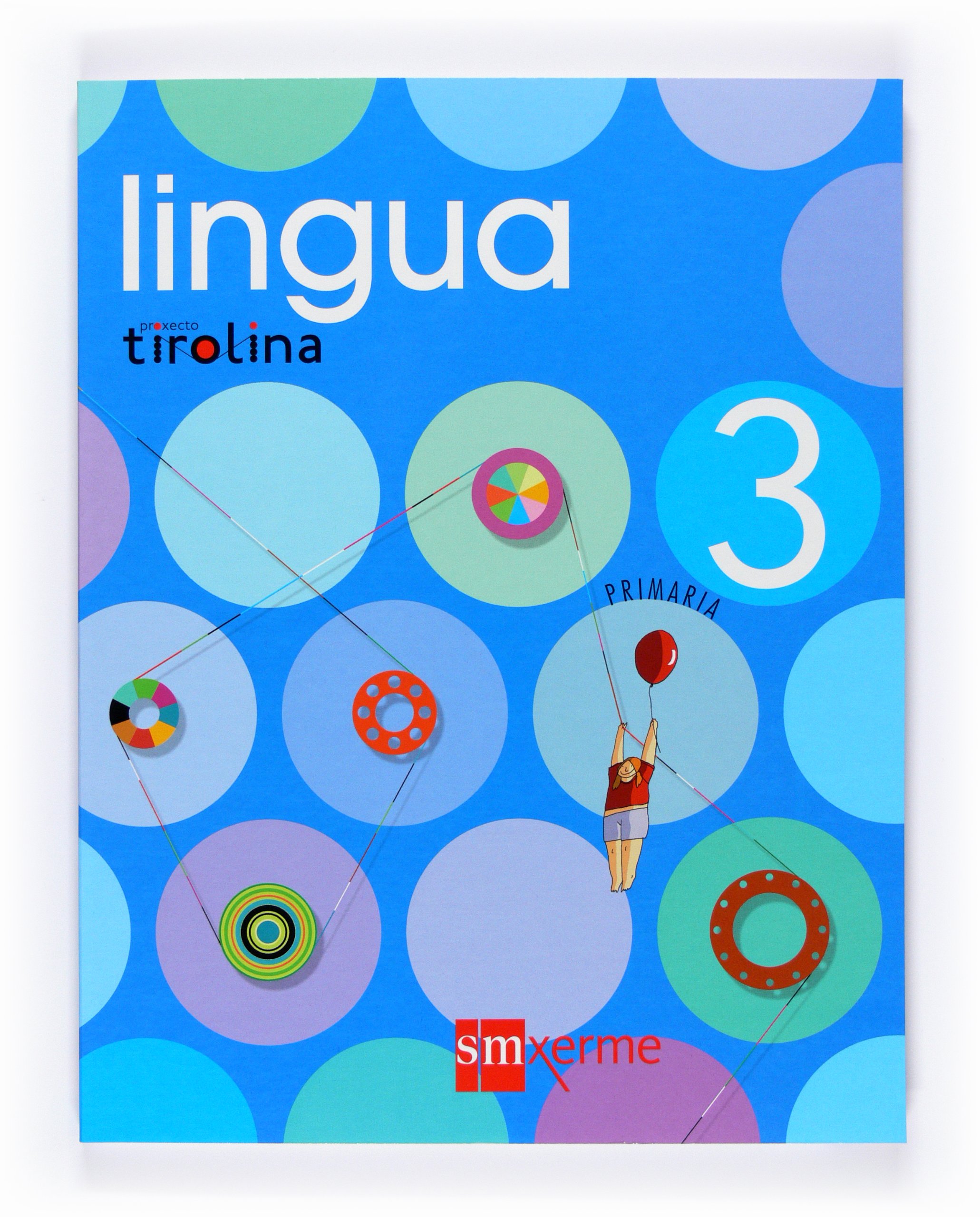 Lingua. 3 Primaria. Proxecto Tirolina - 9788498540437