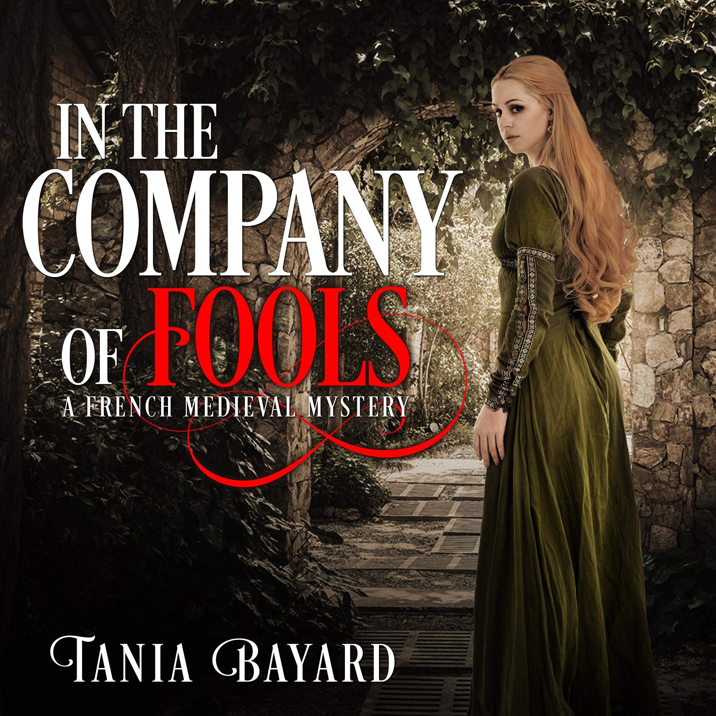 In the Company of Fools: Christine de Pizan Mystery Series, Book 3