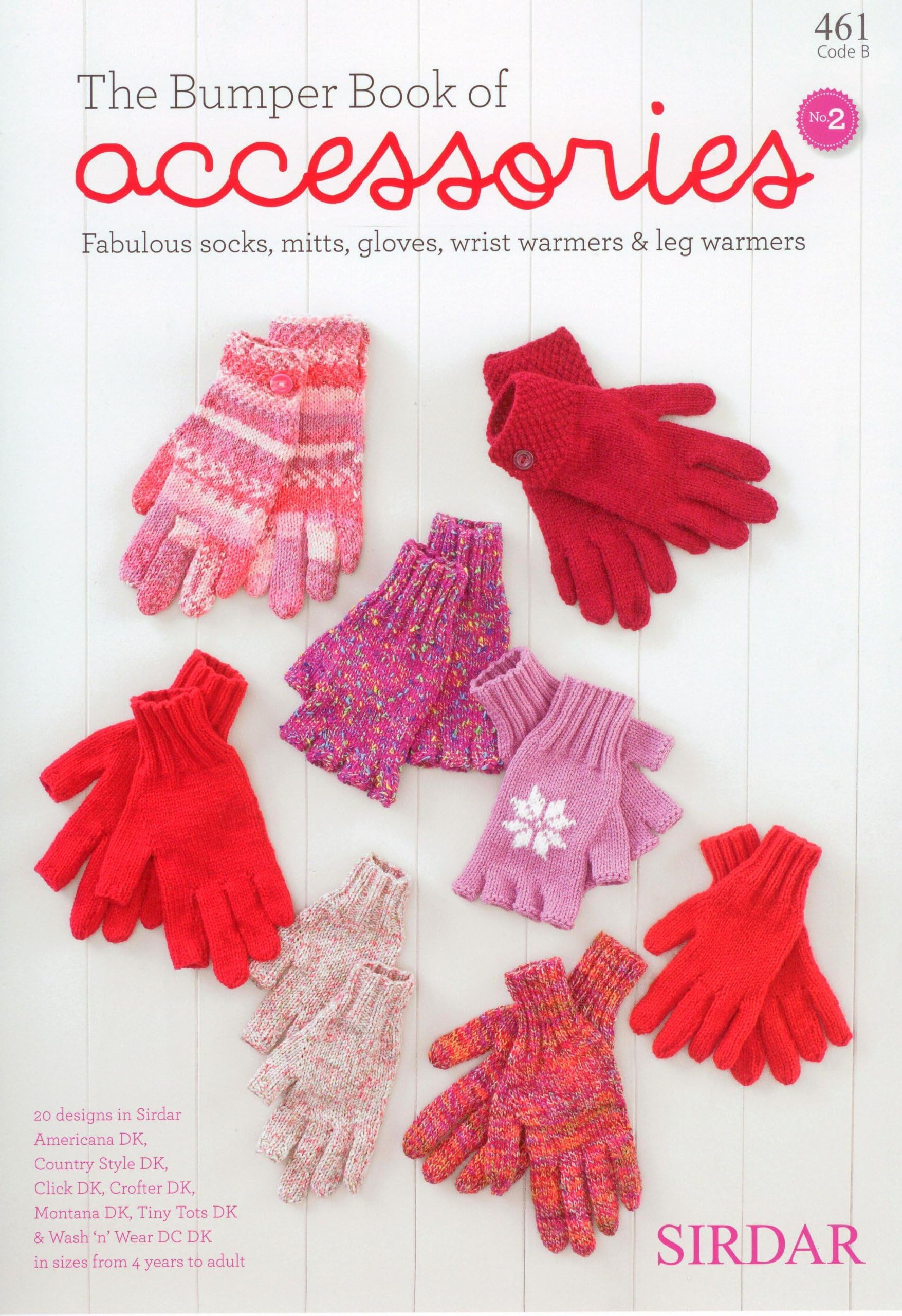 Sirdar Bumper Book of Accessories - 461. (Socks, Mitts, Gloves, Wrist Warmers & Leg Wormers)