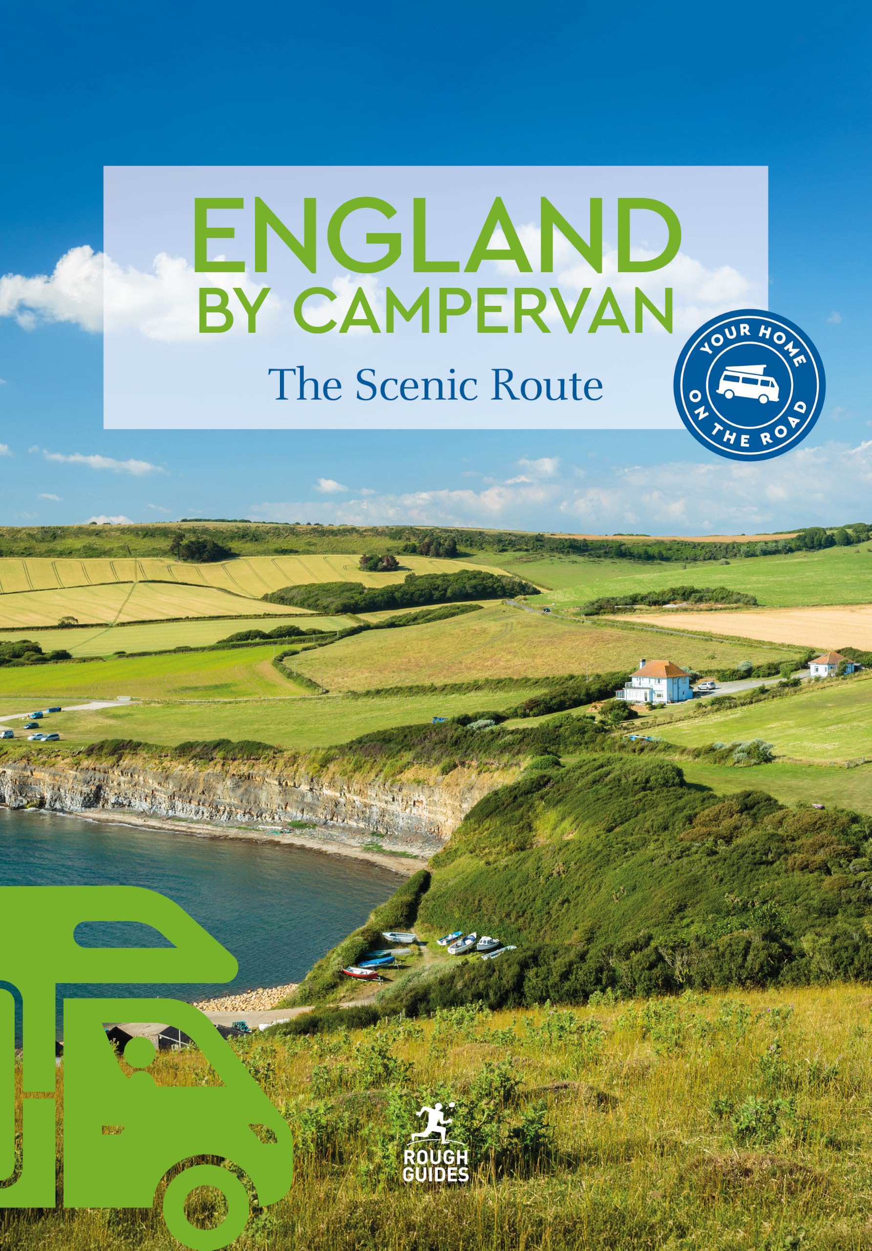 Rough Guides England by Campervan: The Scenic Route | Road Trips | Campervan Routes | Scenic Drives | National Parks | Campsites (Inspirational Rough Guides)