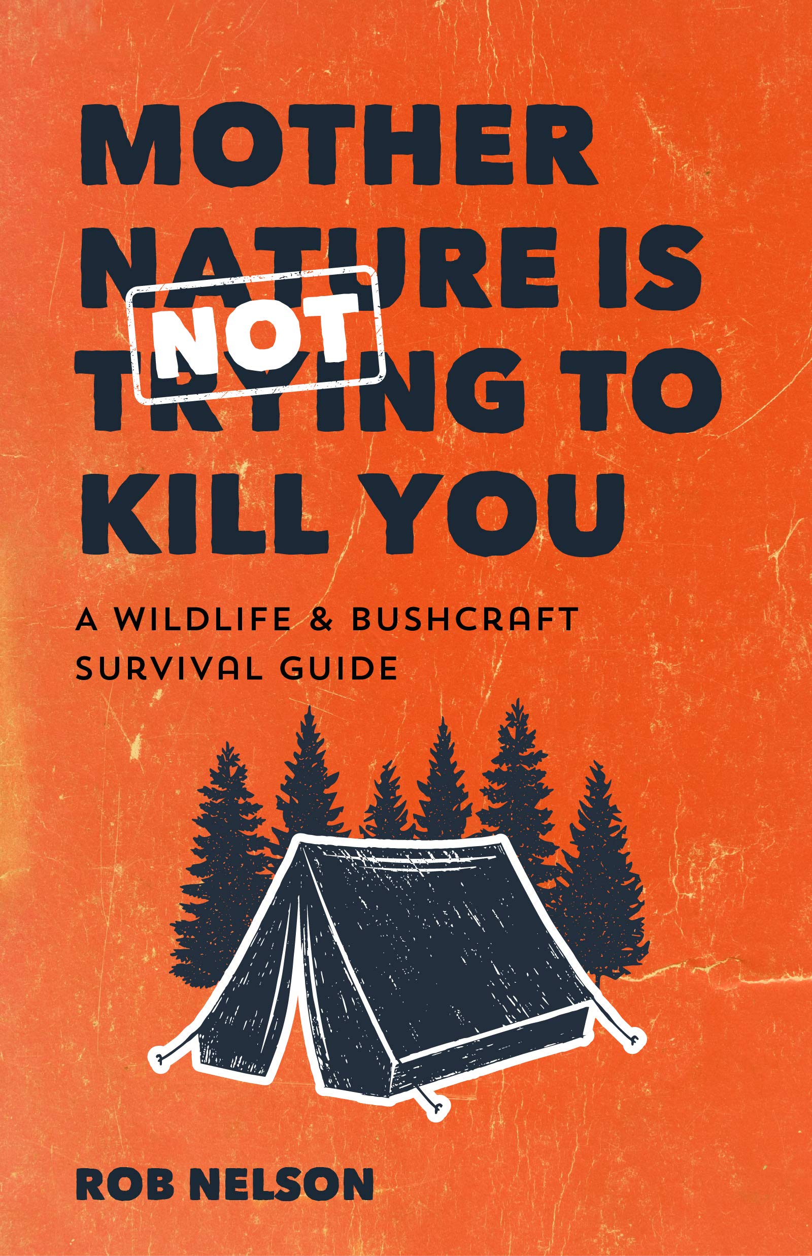 Mother Nature is Not Trying to Kill You