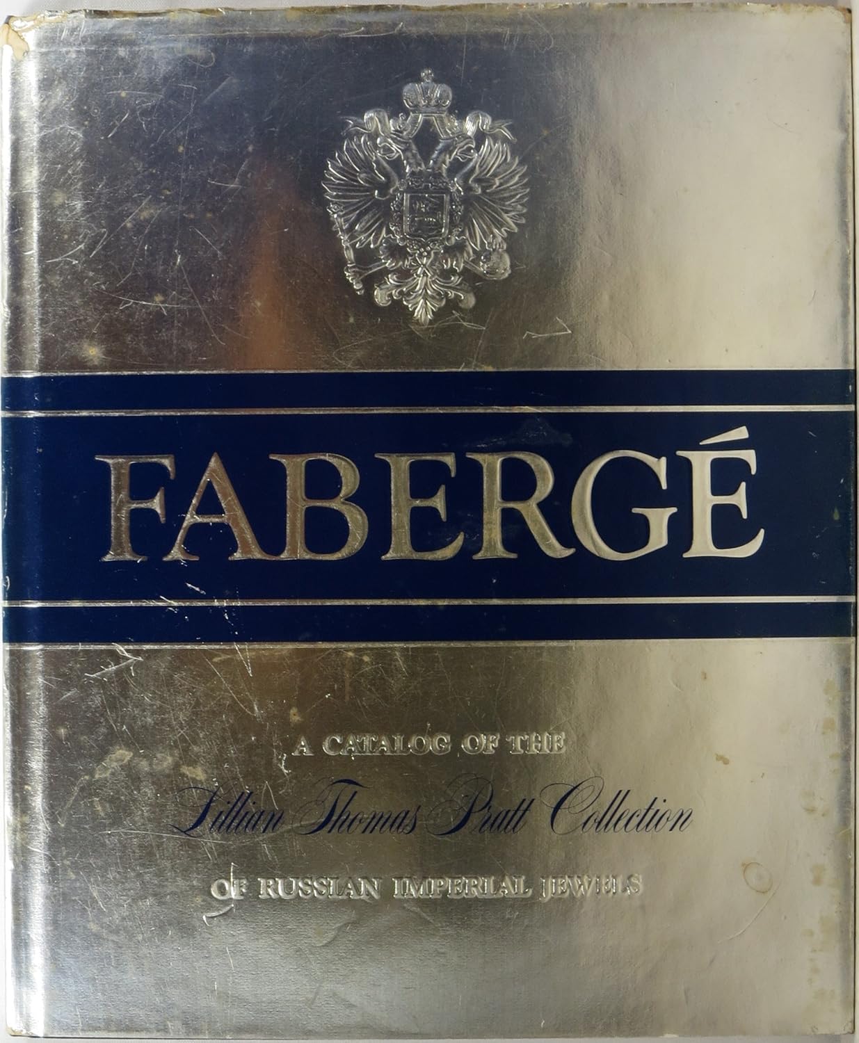 Faberge A Catalog of the Lillian Thomas Pratt Collection of Russian