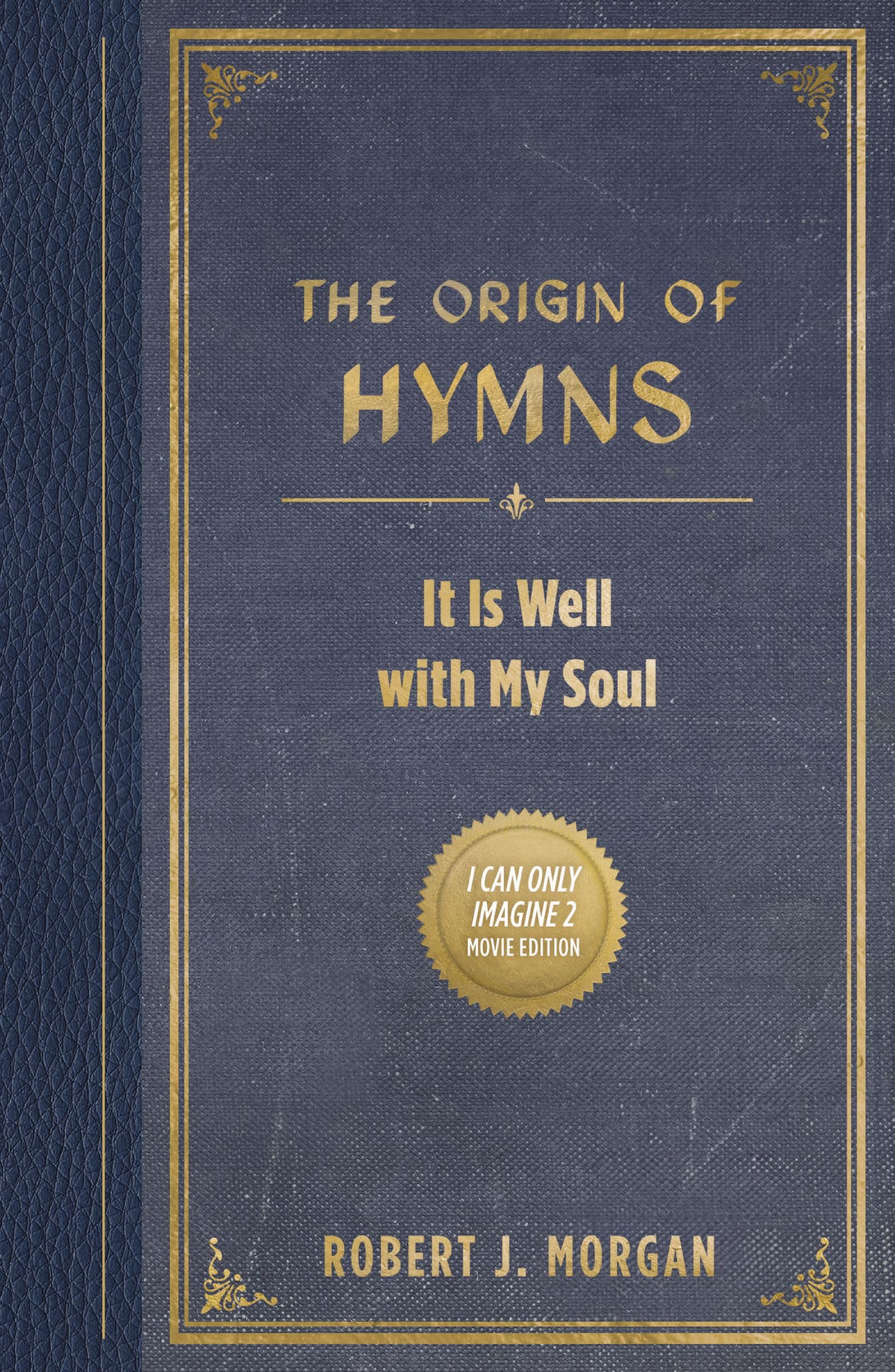 The Origin of Hymns by Robert J. Morgan PAPERBACK 9781400357949