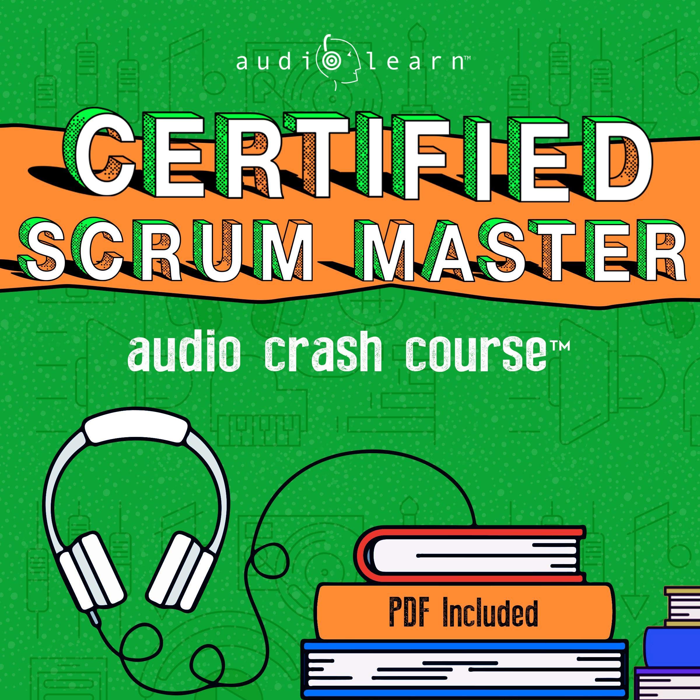 Certified Scrum Master Audio Crash Course