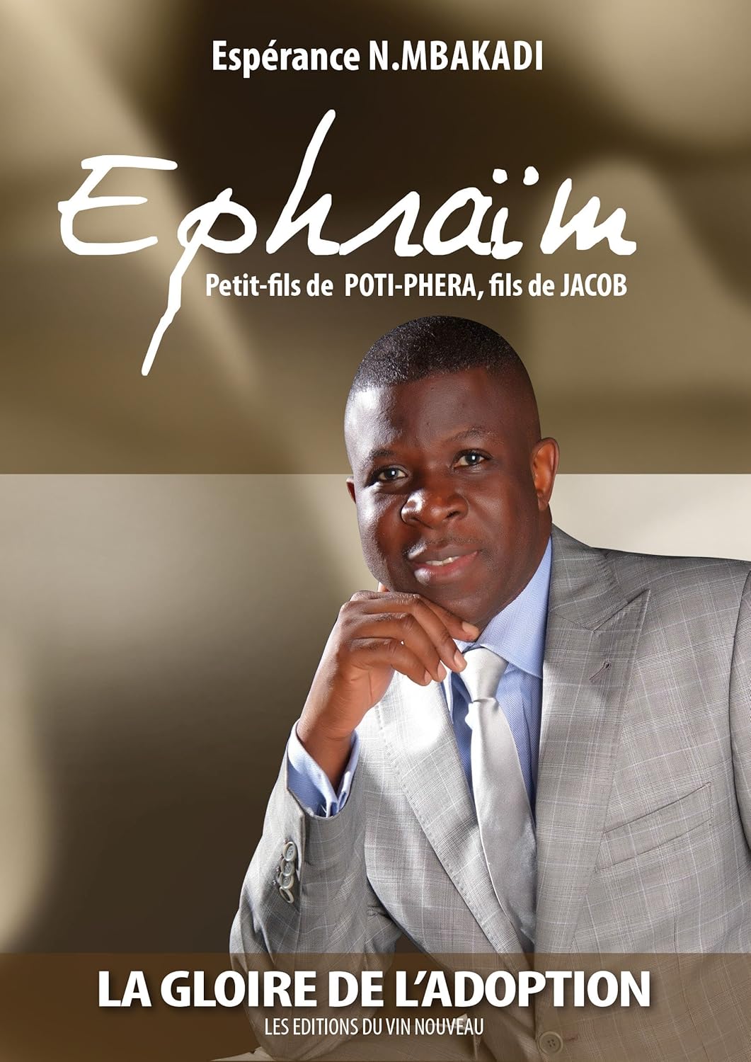 Ephraïm, petitfils de PotiPhéra, fils de Jacob La gloire