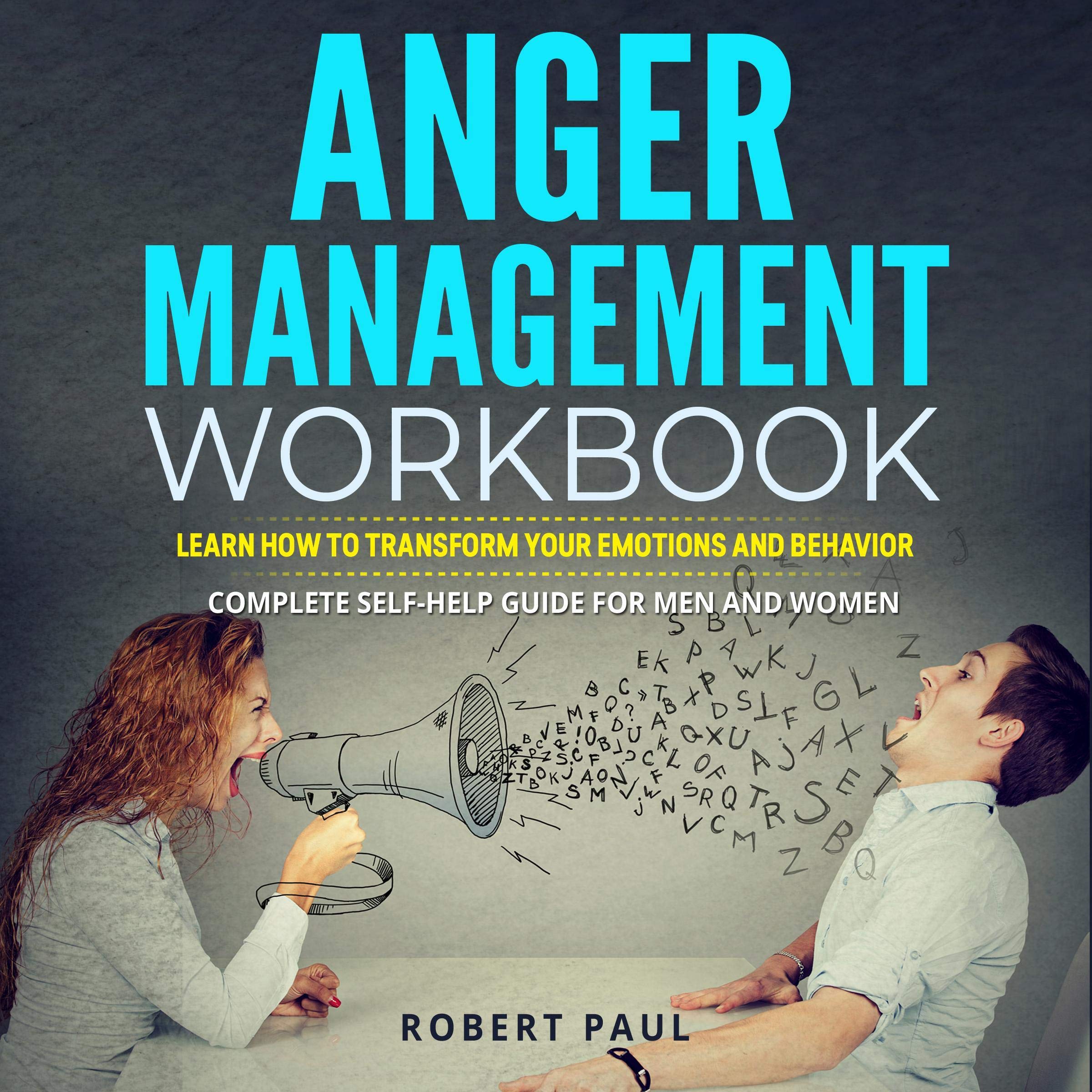 Cover art for Anger Management Workbook: Learn How to Transform your Emotions and Behavior