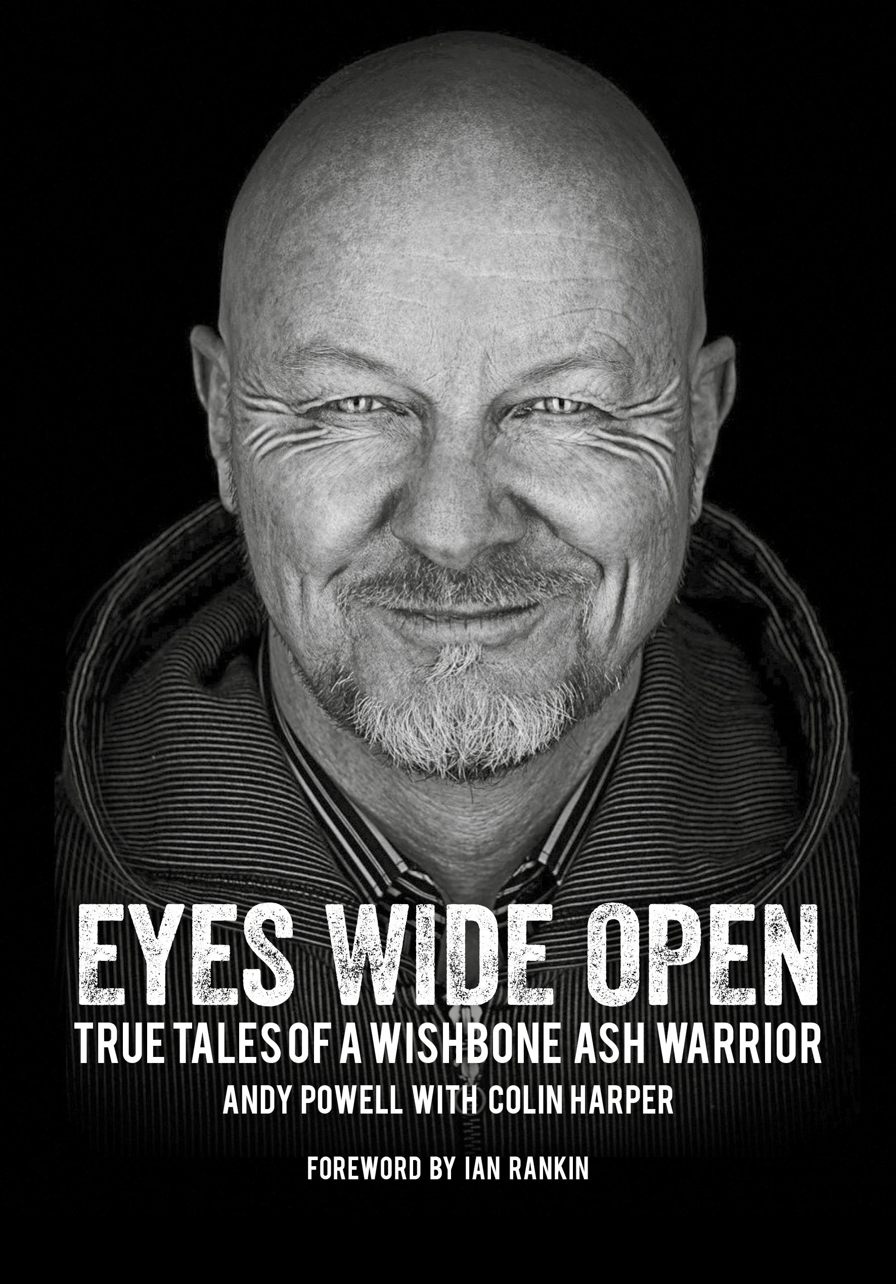 Eyes Wide Open: True Tales of a Wishbone Ash Warrior