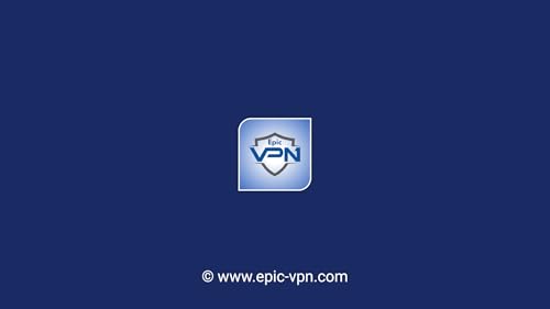 EPIC VPN - For Android Smartphones and Android TV
