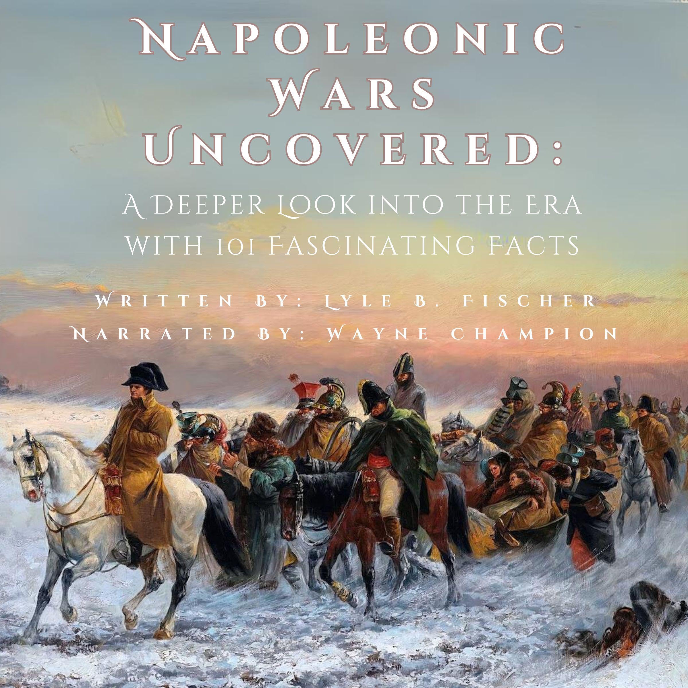 Napoleonic Wars Uncovered