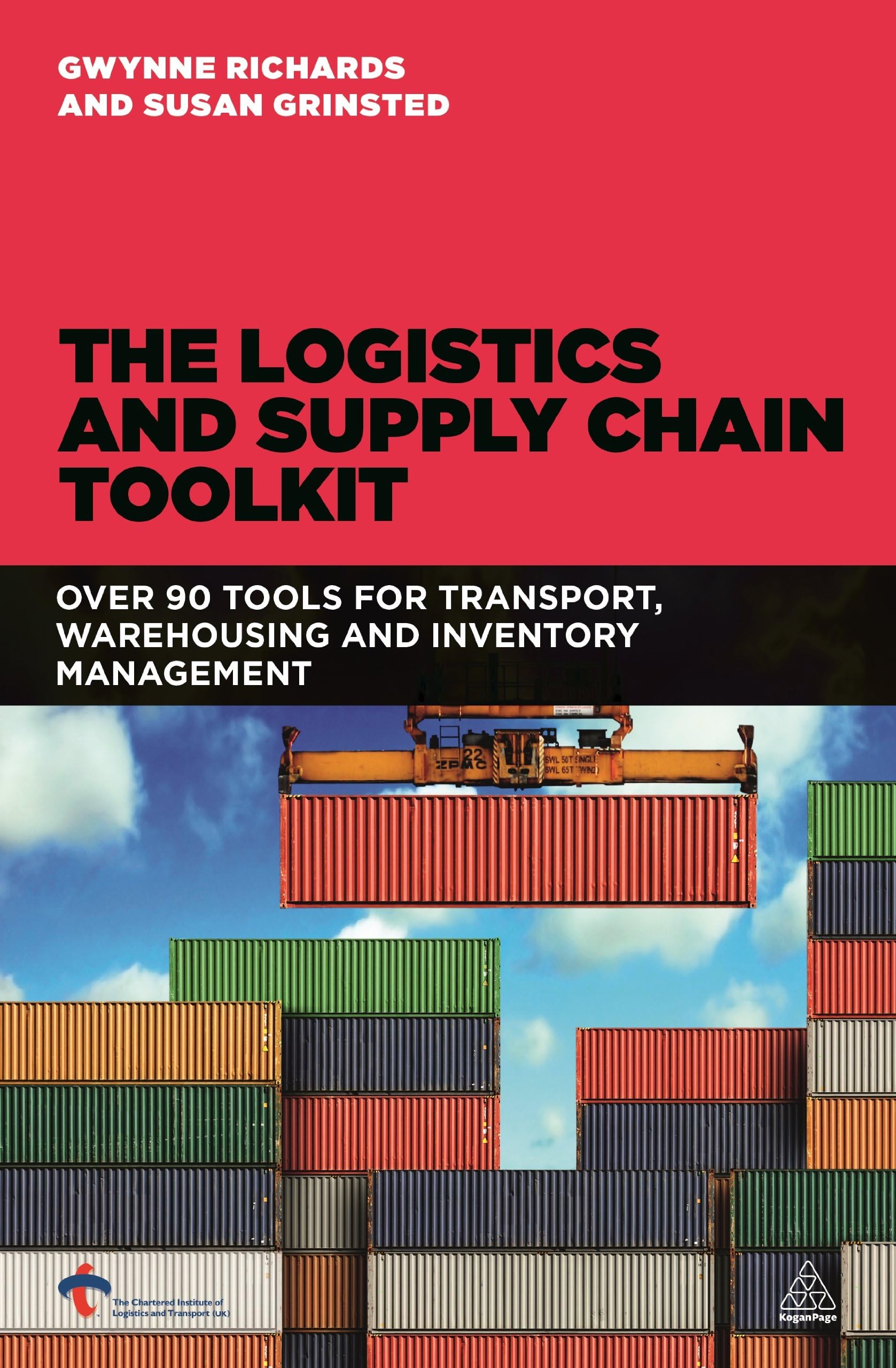 The Logistics and Supply Chain Toolkit: Over 90 Tools for Transport, Warehousing and Inventory Management Paperback – 3 Oct. 2013