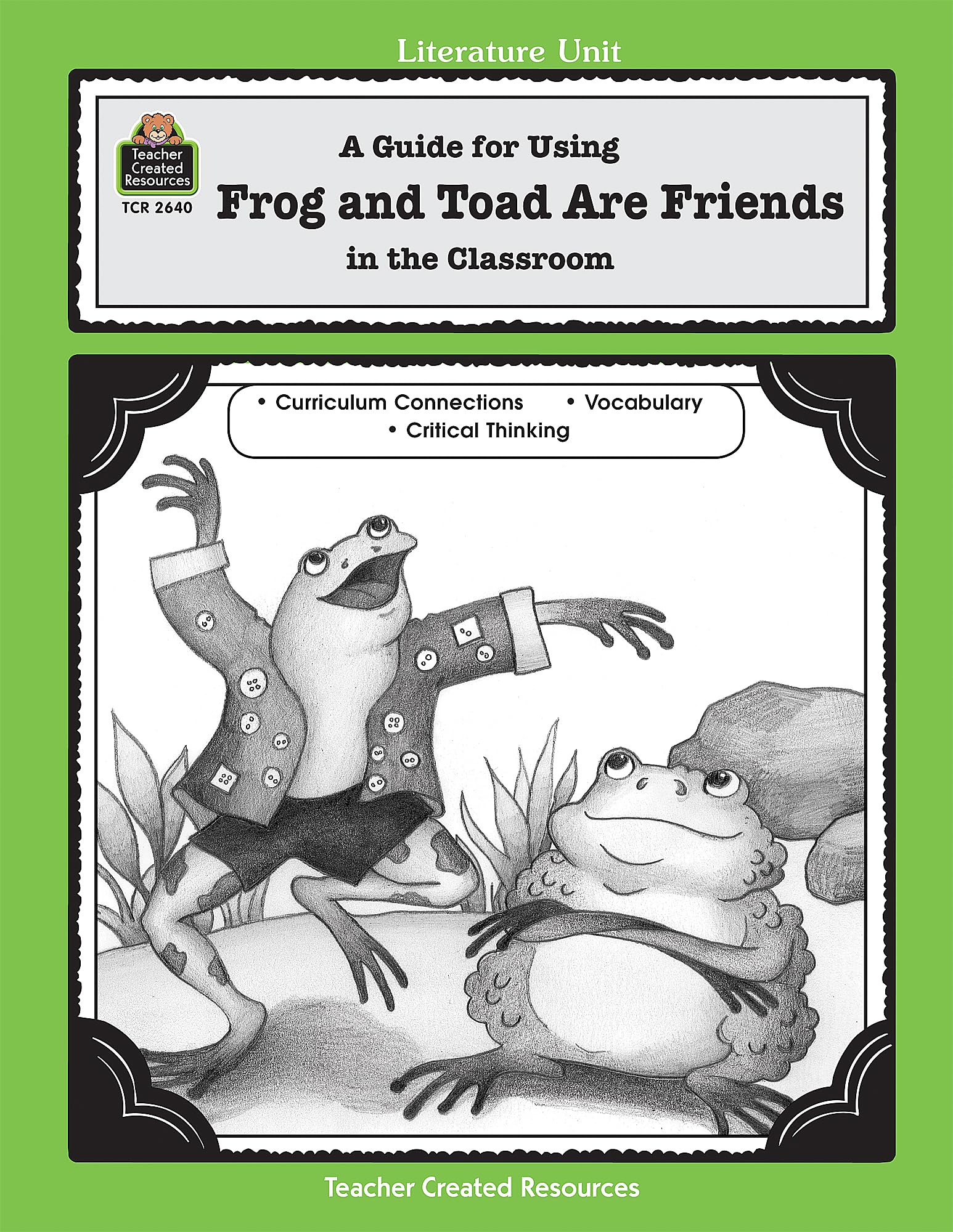A Guide for Using Frog and Toad Are Friends in the Classroom (Literature Unit)
