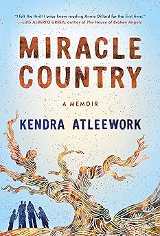 Miracle Country by Kendra Atleework