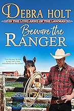 Beware the Ranger: A Second Chance Western Romance (Texas Lawmen Book 1)