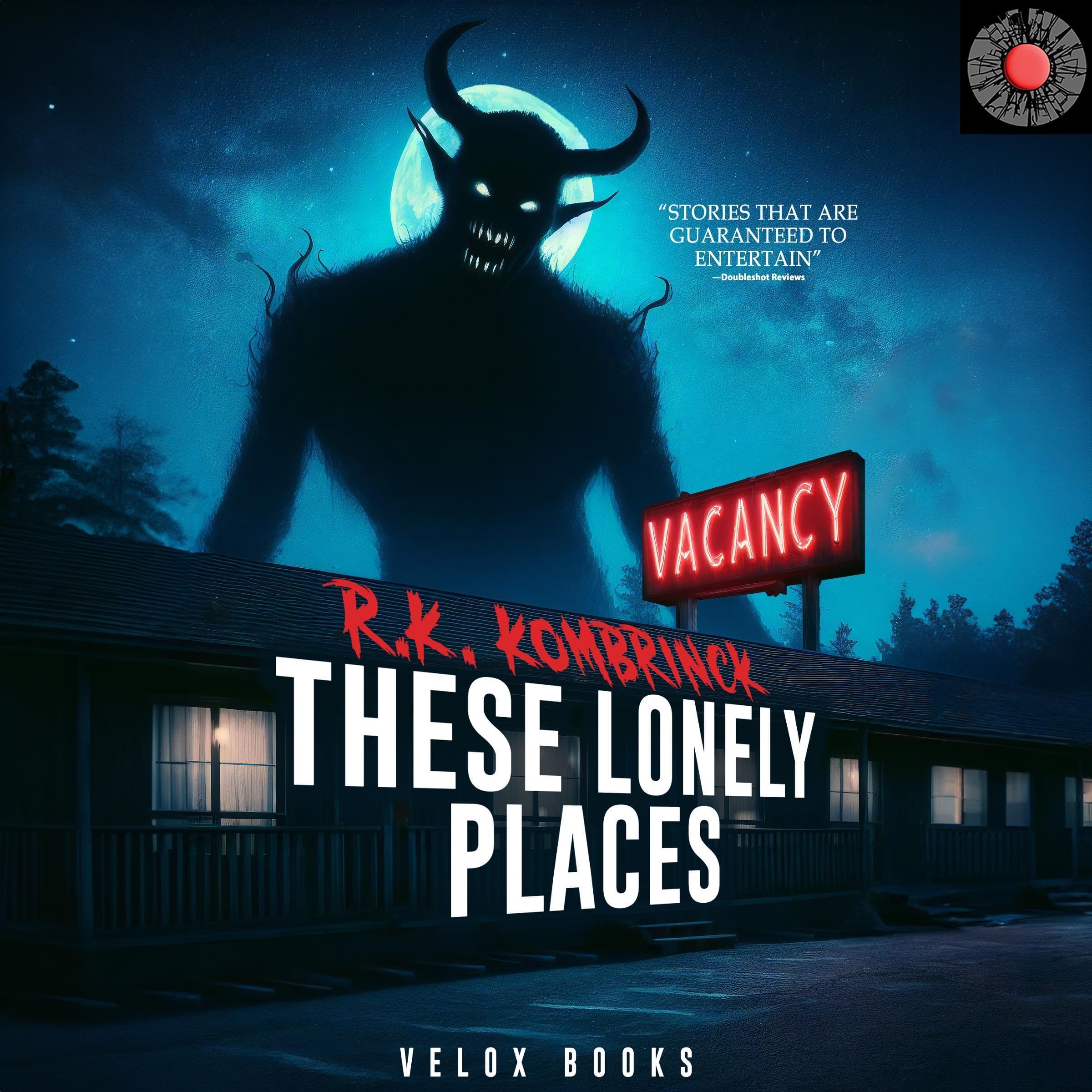 These Lonely Places: A Collection of Bad Dreams