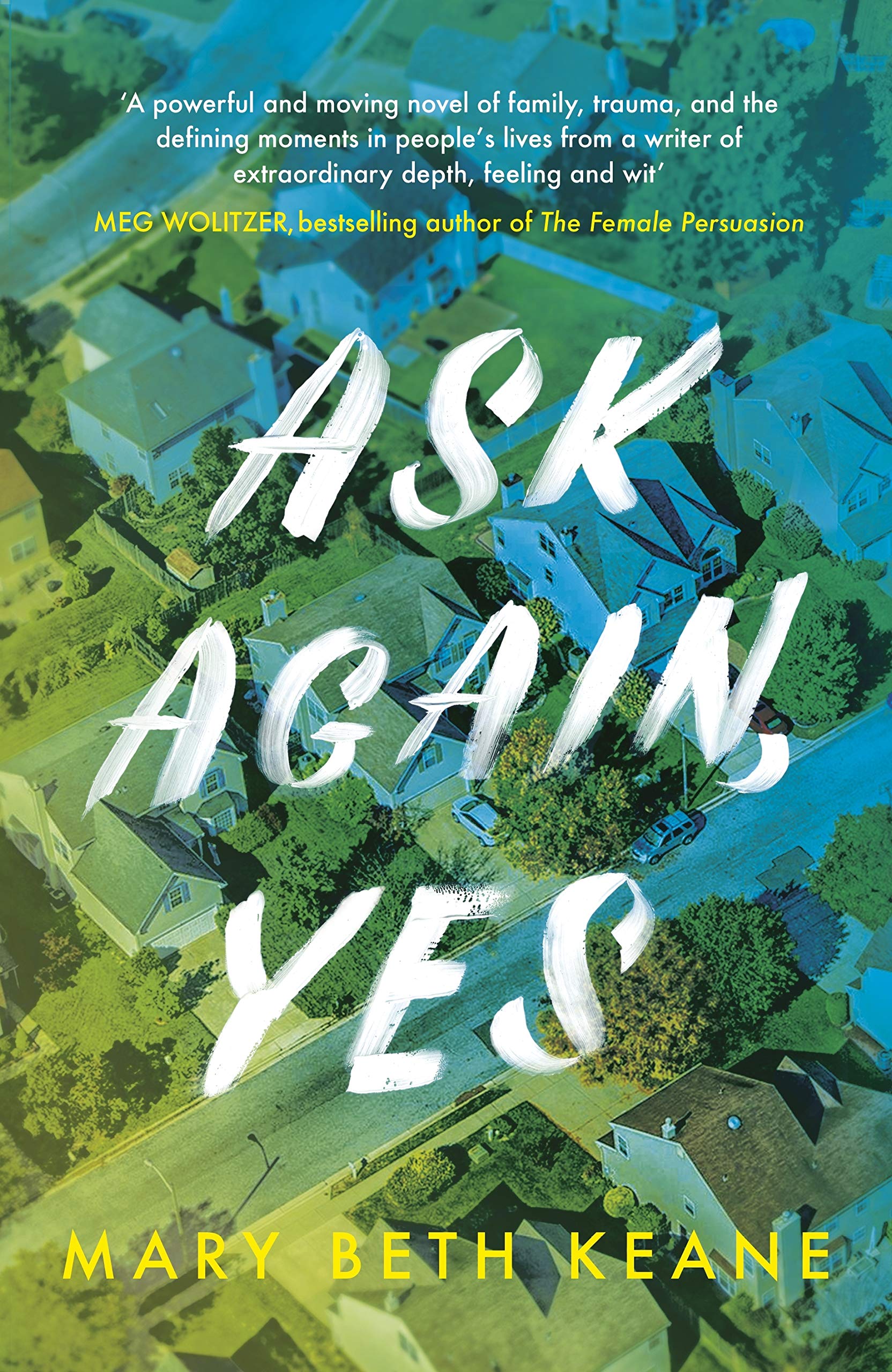 Ask Again, Yes: The gripping, emotional and life-affirming New York Times bestseller