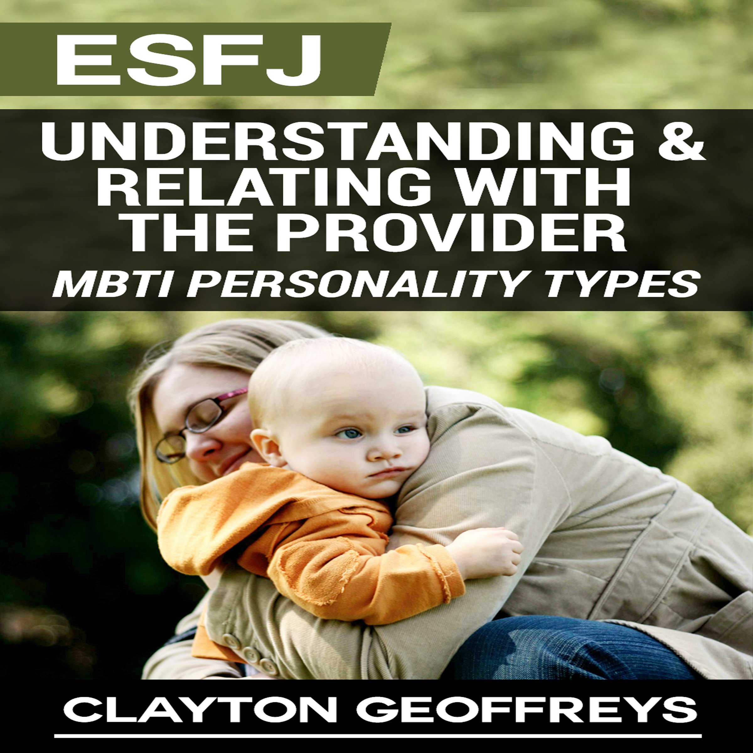 Cover art for ESFJ: Understanding & Relating with the Provider
