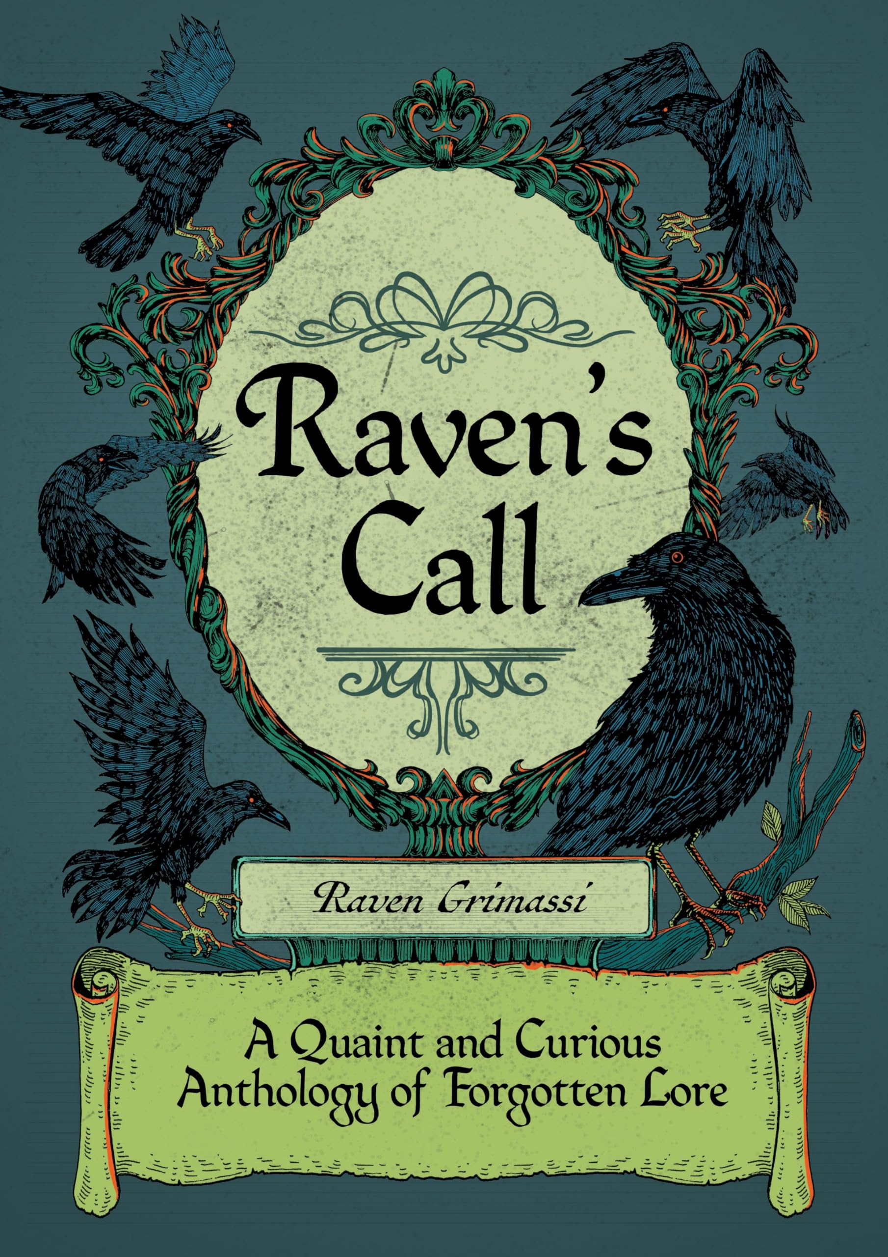 Raven's Call: A Quaint and Curious Anthology of Forgotten Lore Paperback – June 30, 2025