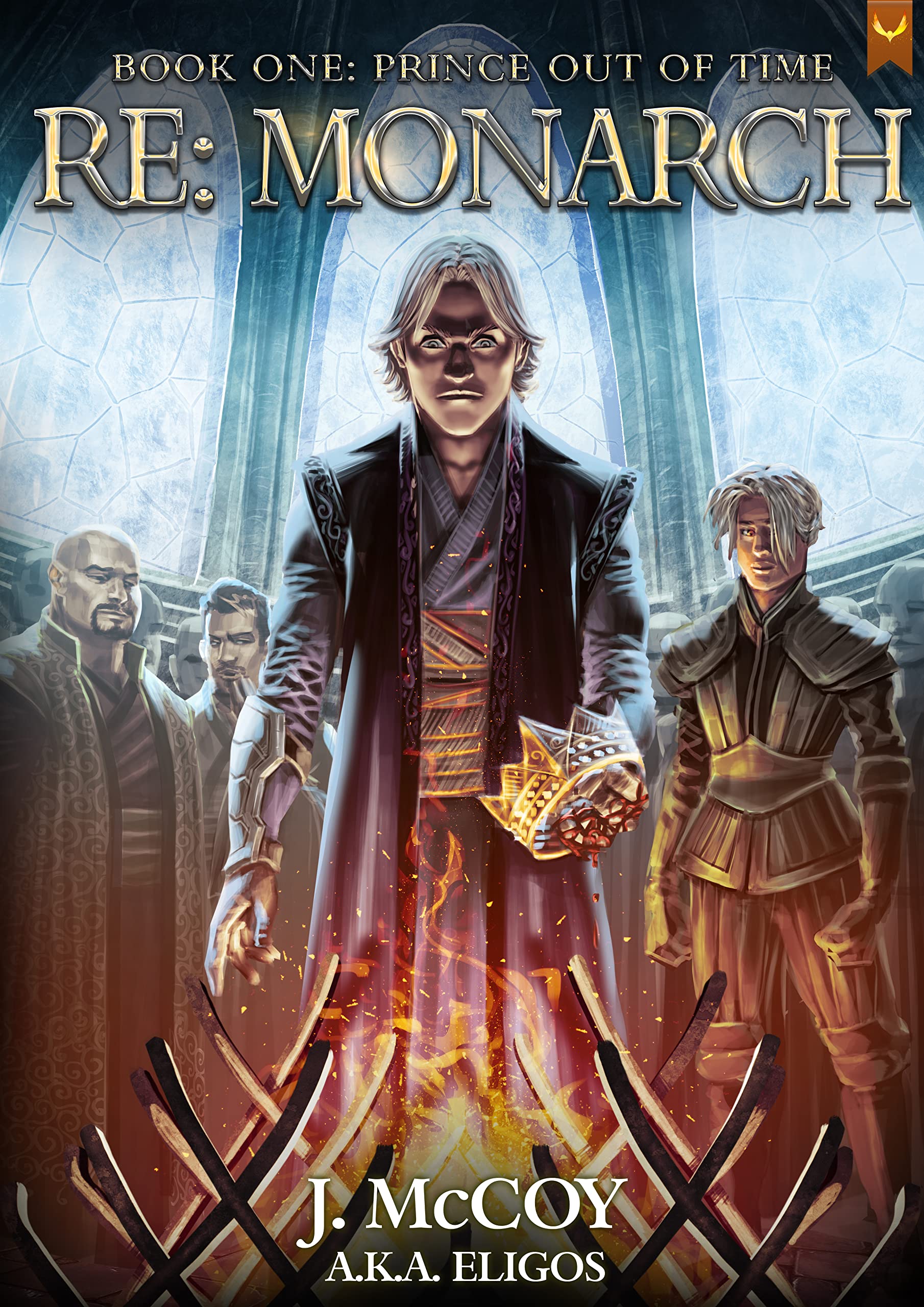 Monarch: A Prince Out of Time: A Progression Fantasy Epic (RE: Monarch Book 1)