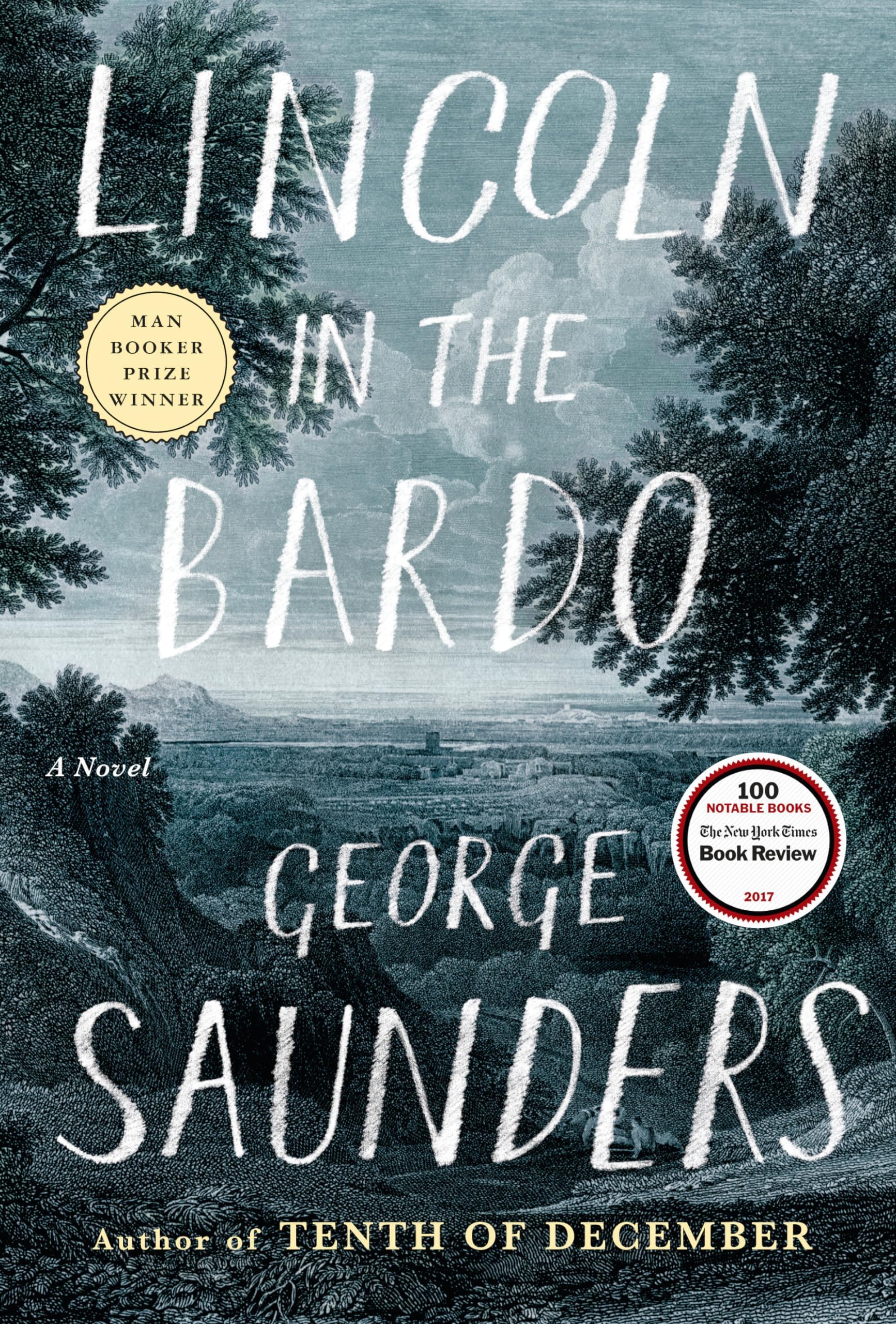Lincoln in the Bardo: A Novel Hardcover – Deckle Edge, February 14, 2017
