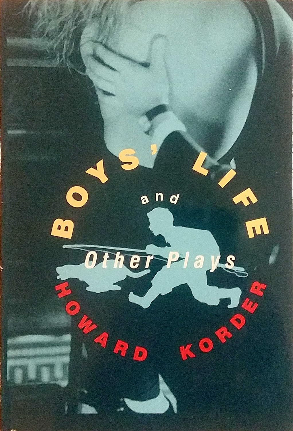 Boys' Life and Other Plays Howard Korder 9780802131706 Books