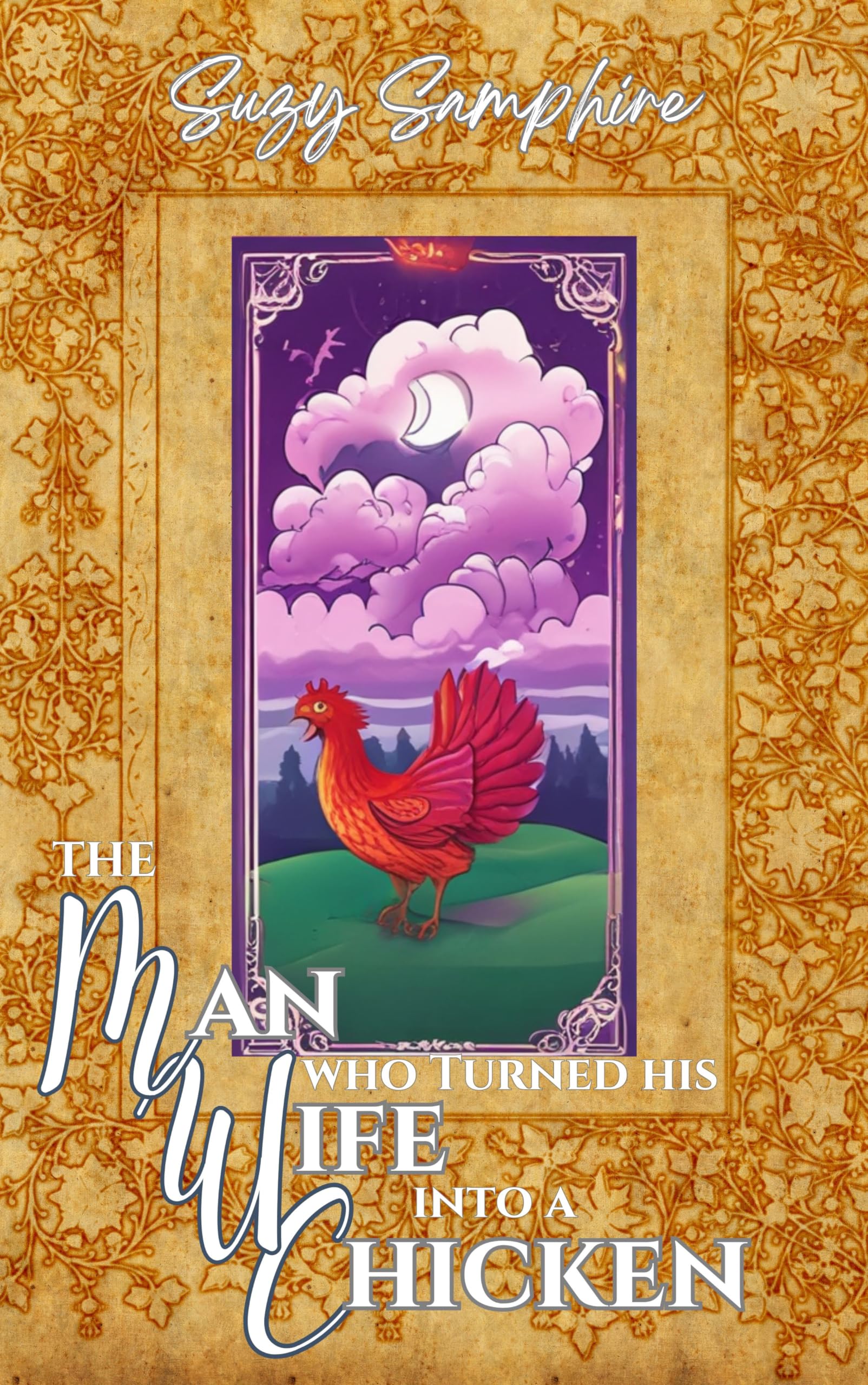 The Man Who Turned His Wife Into A Chicken