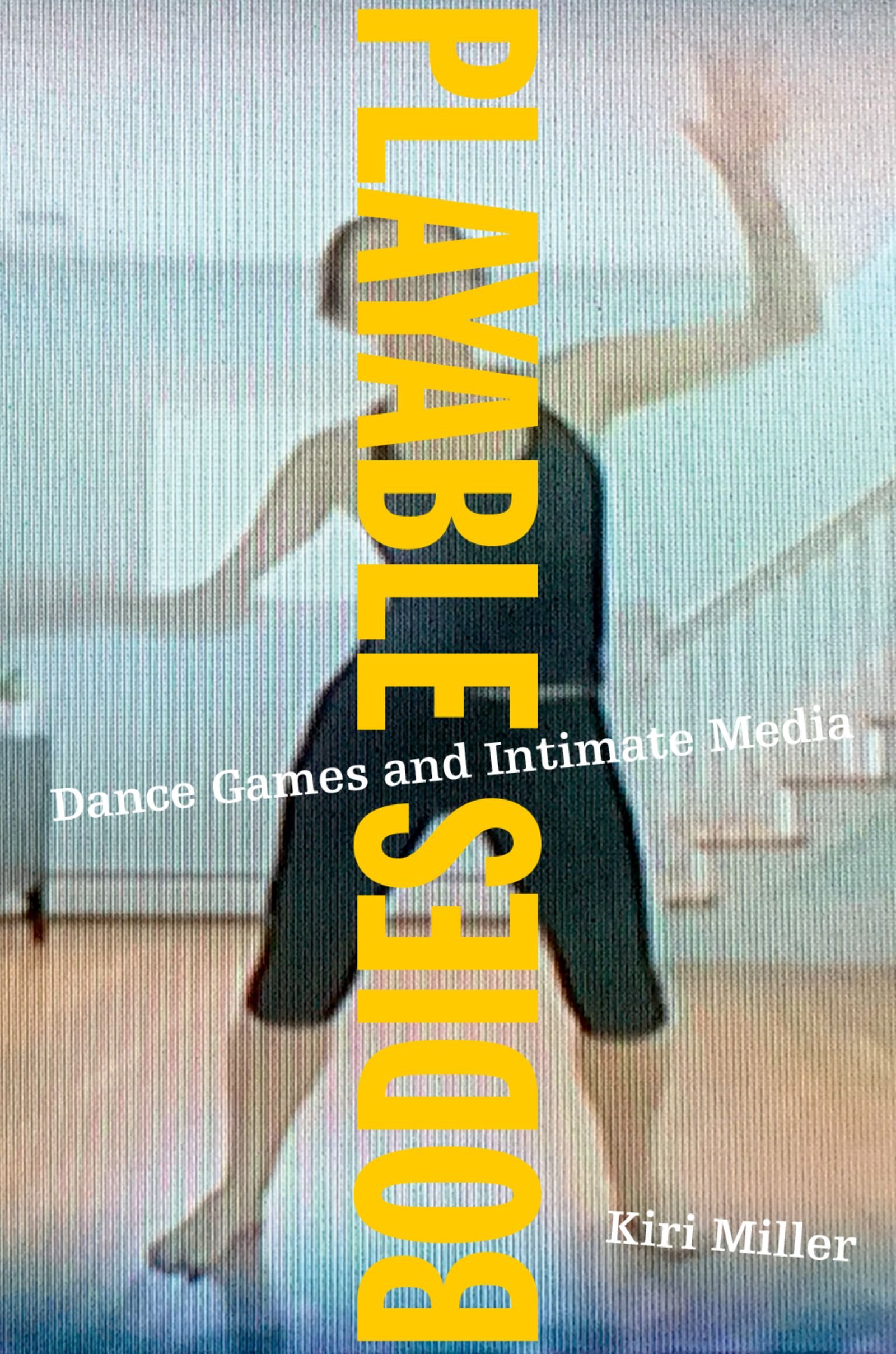 Playable Bodies Dance Games explique enfin l'intimite liee aux medias numeriques