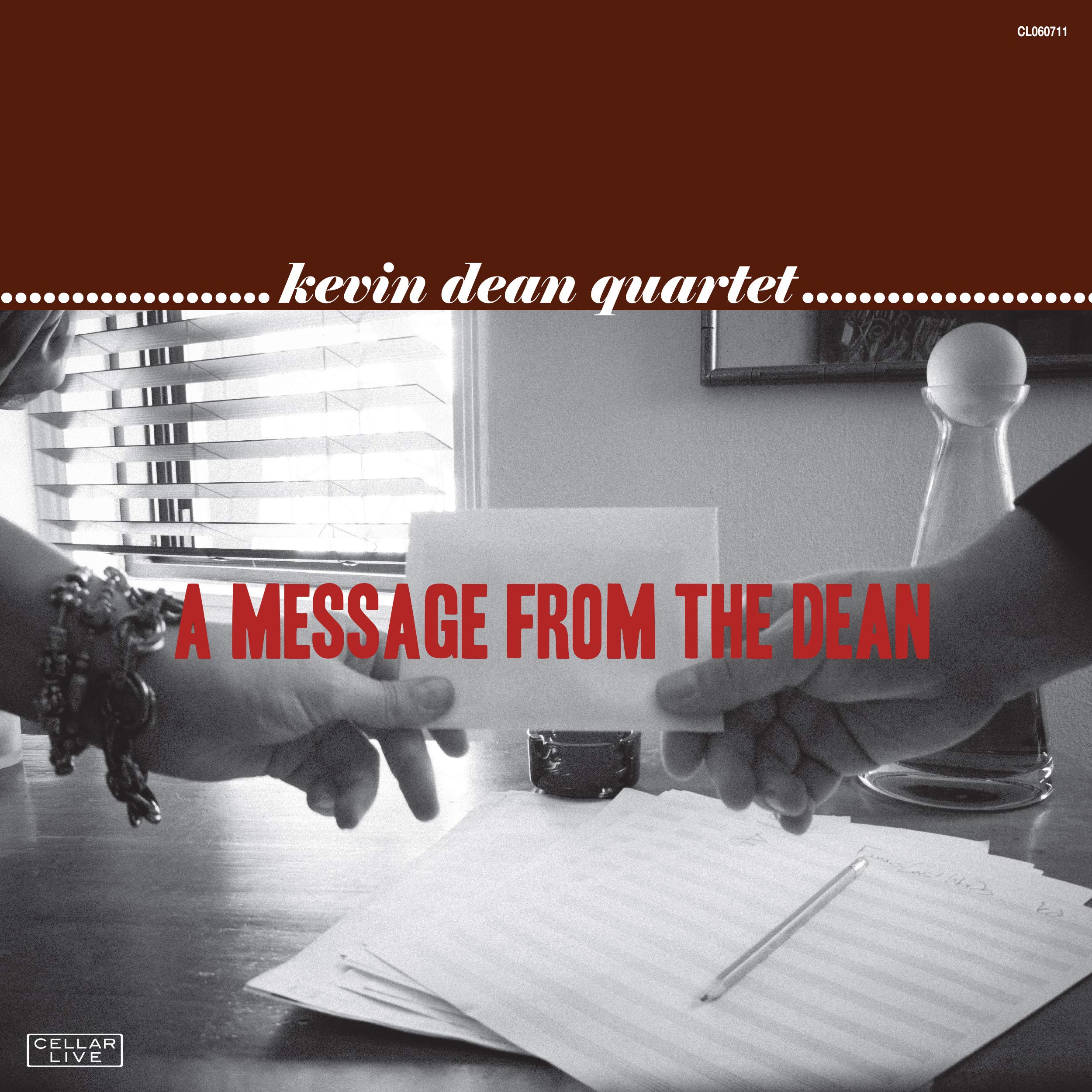 A Message From the Dean [Audio CD] Kevin Dean Quartet