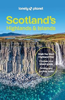 Lonely Planet Scotland's Highlands & Islands Plan the Trip of a Lifetime | Detailed Itineraries & Maps | Insider Tips | Covers Southern Highlands & Islands, Inverness and more Travel Guide