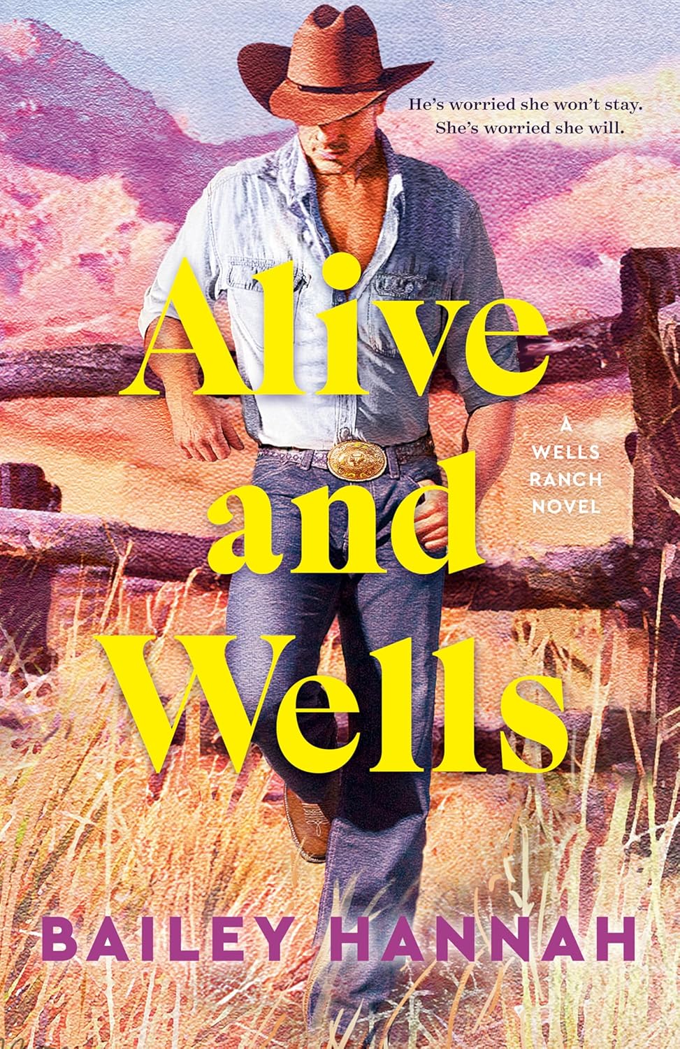 Alive and Wells: A Wells Ranch Novel Alive and Wells: A Wells Ranch Novel