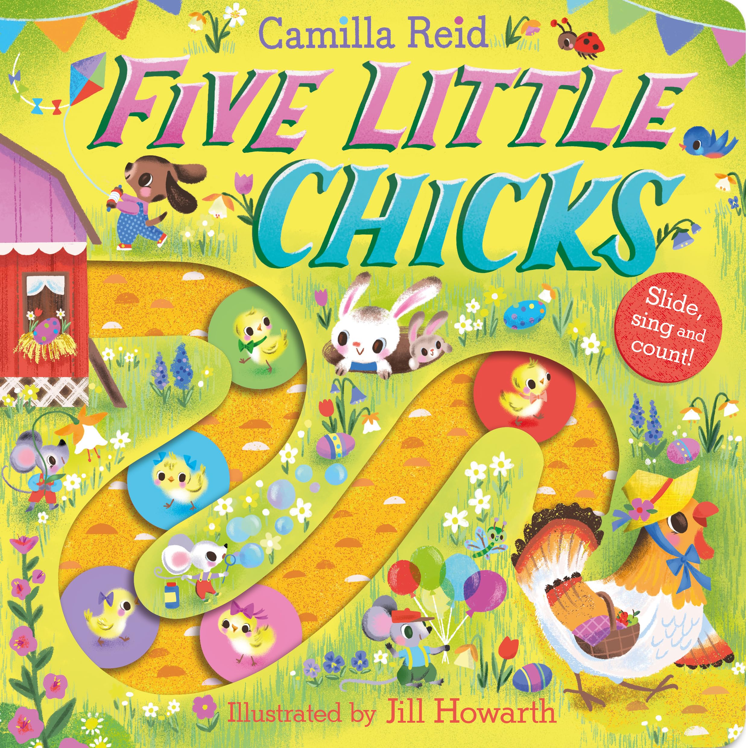 Five Little Chicks: Easter Nursery Rhyme Counting Book for Toddlers (Slide and Count, 6)