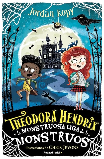 Portada de Theodora Hendrix y la Monstruosa Liga de los Monstruos