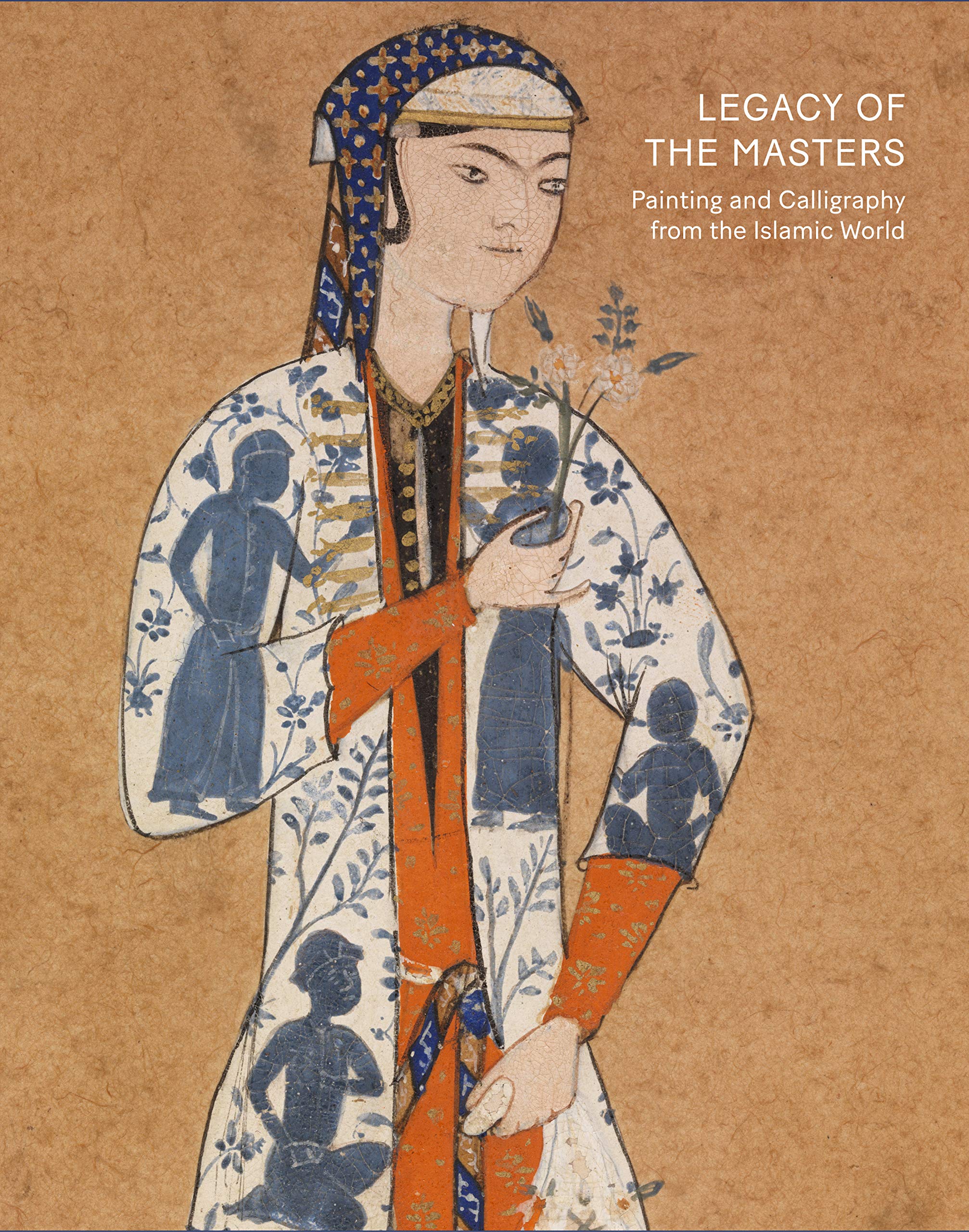 Legacy of the Masters: Painting and Calligraphy from the Islamic World