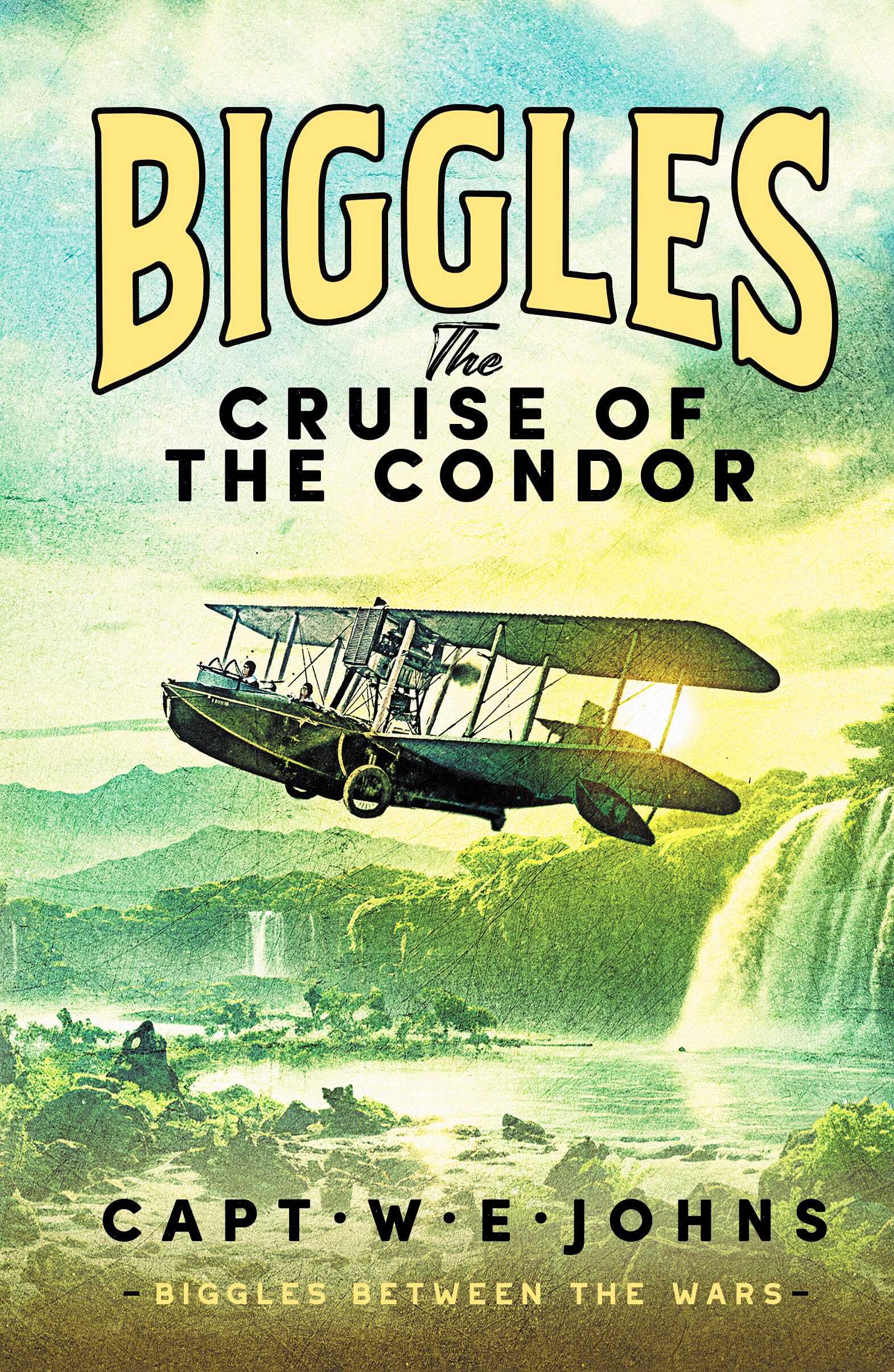 Biggles: The Cruise of the Condor (Biggles Between the Wars, 4)