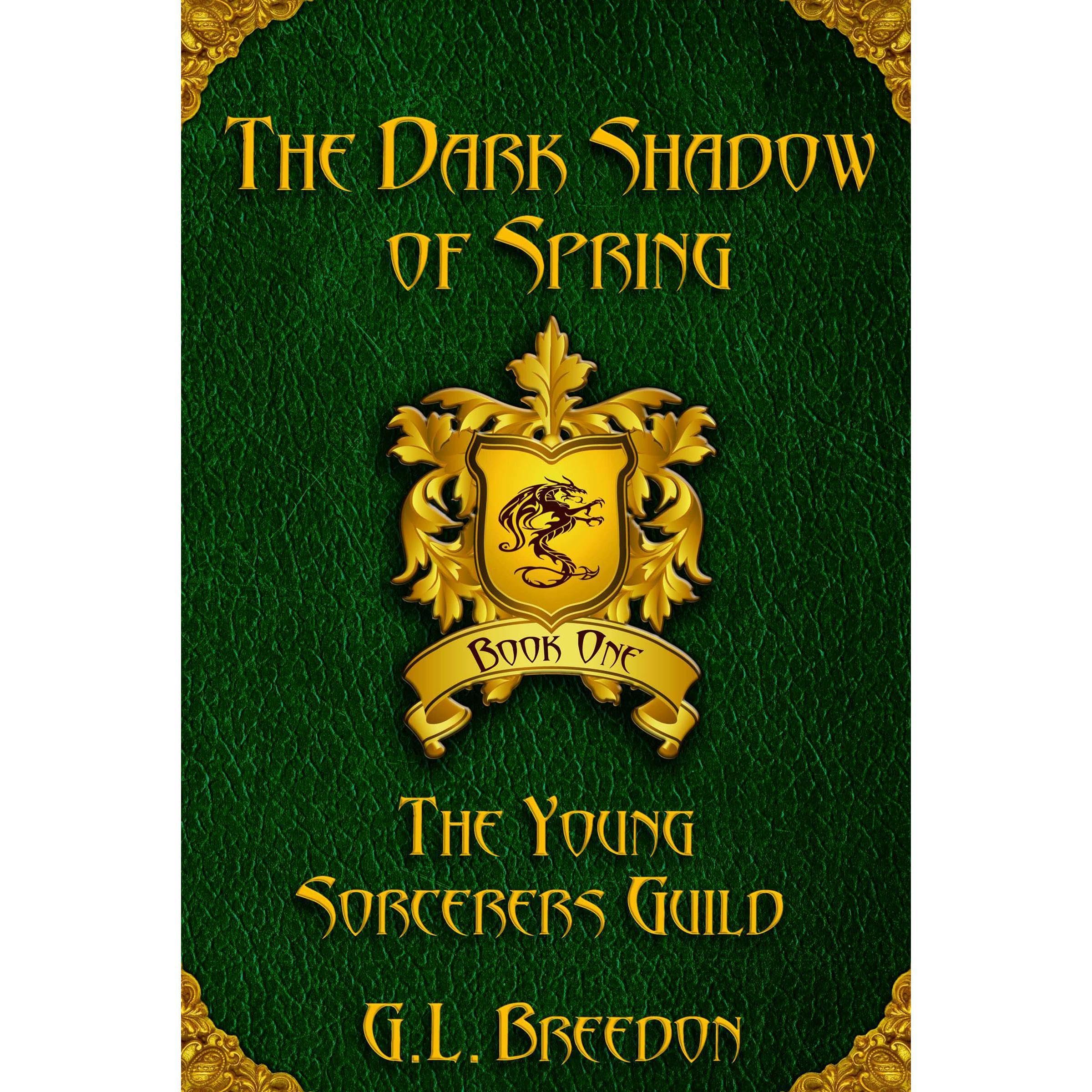 The Dark Shadow of Spring (The Young Sorcerers Guild - Book 1)