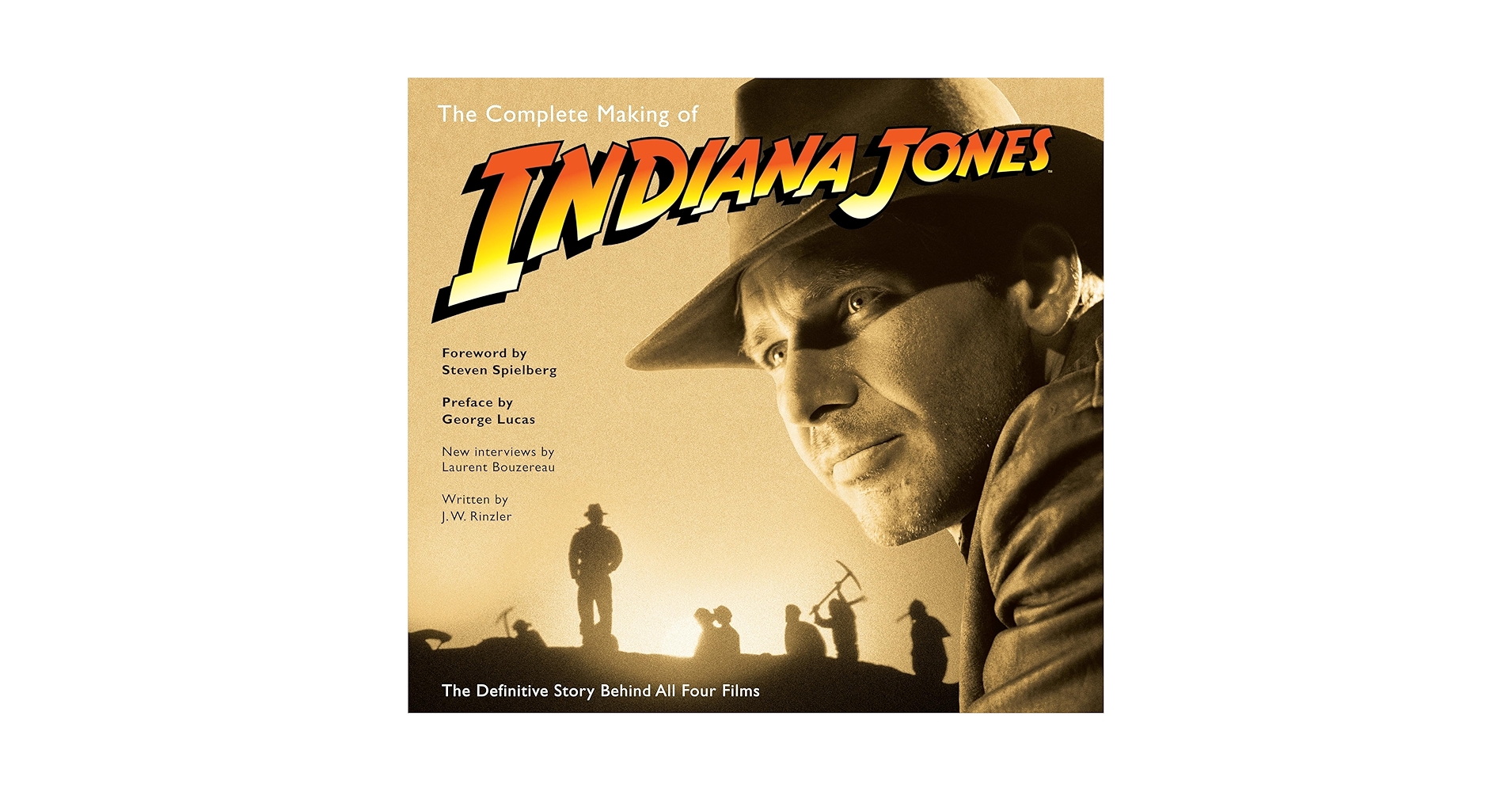 メイキング・オブ・インディ・ジョーンズ　ー全映画の知られざる舞台裏ー メイキング・オブ・インディ・ジョーンズ : 全映画の知られざる