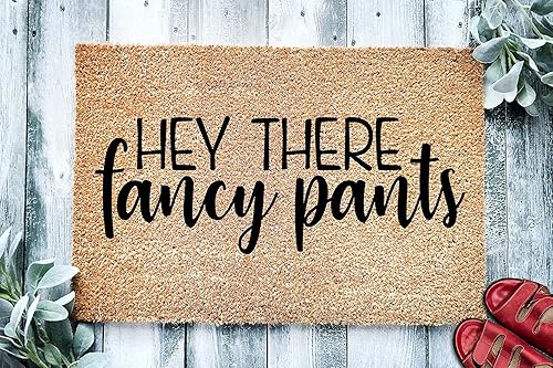 Tapete de puerta Hey There Fancy Pants Felpudo de bienvenida Tapete de bienvenida Lindo tapete de puerta Regalo de decoración Hey There Felpudo