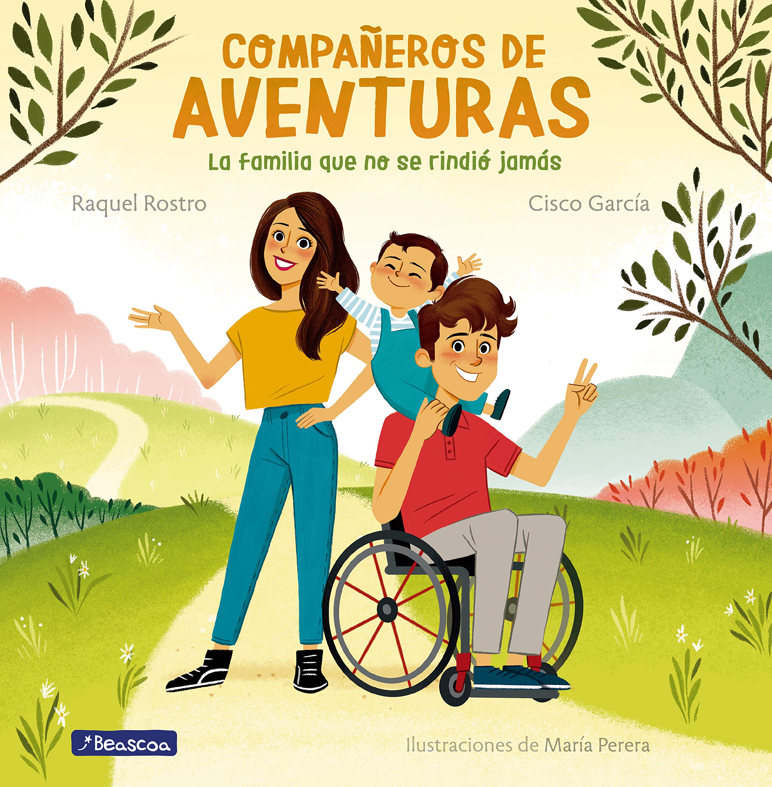 Compañeros de aventuras: La familia que no se rindió jamás (Emociones, valores y hábitos)