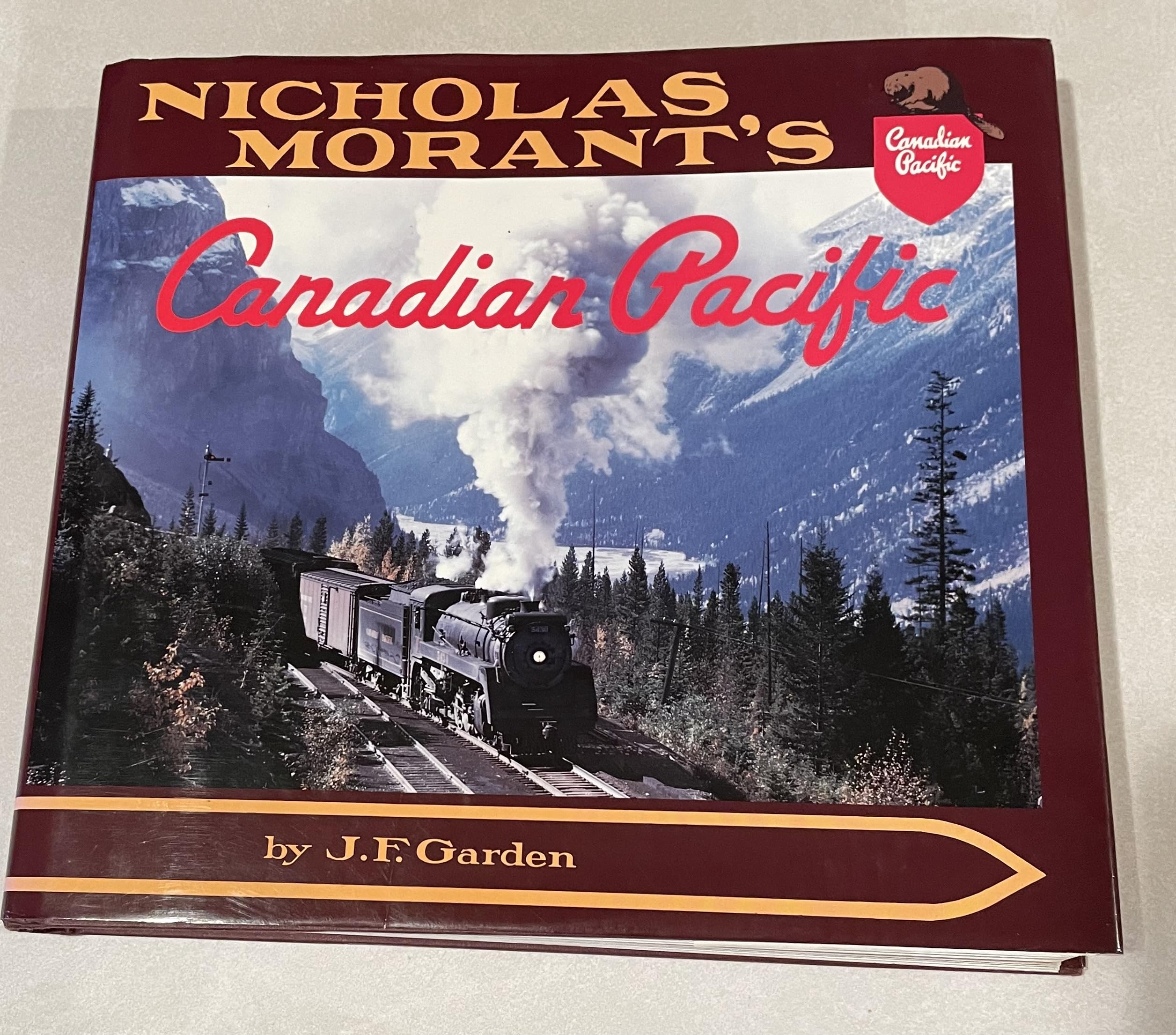 Nicholas Morant's Canadian Pacific 洋書 Nicholas Morant's Canadian Pacific: Garden, John F.: 9780969162131