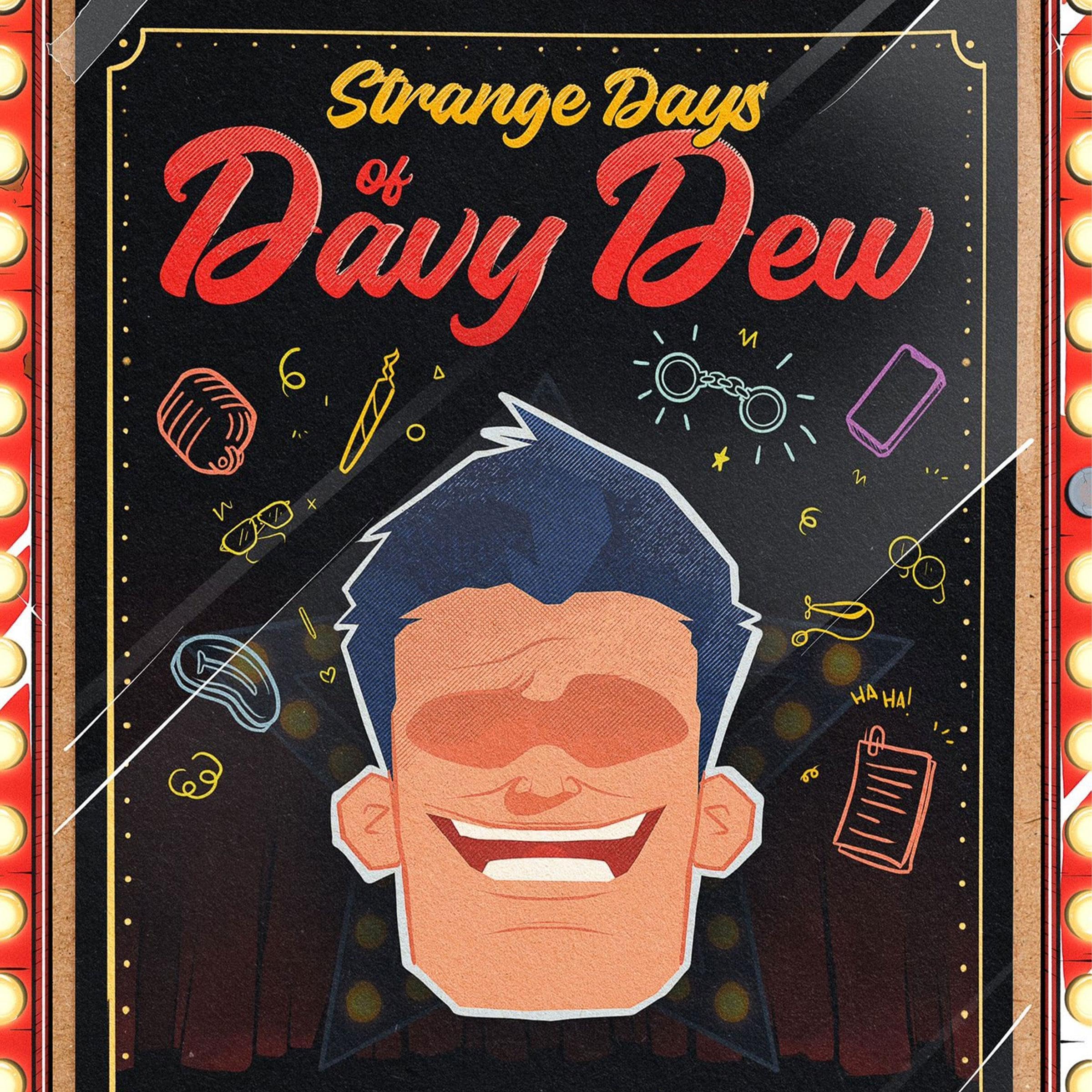 Strange Days of Davy Dew