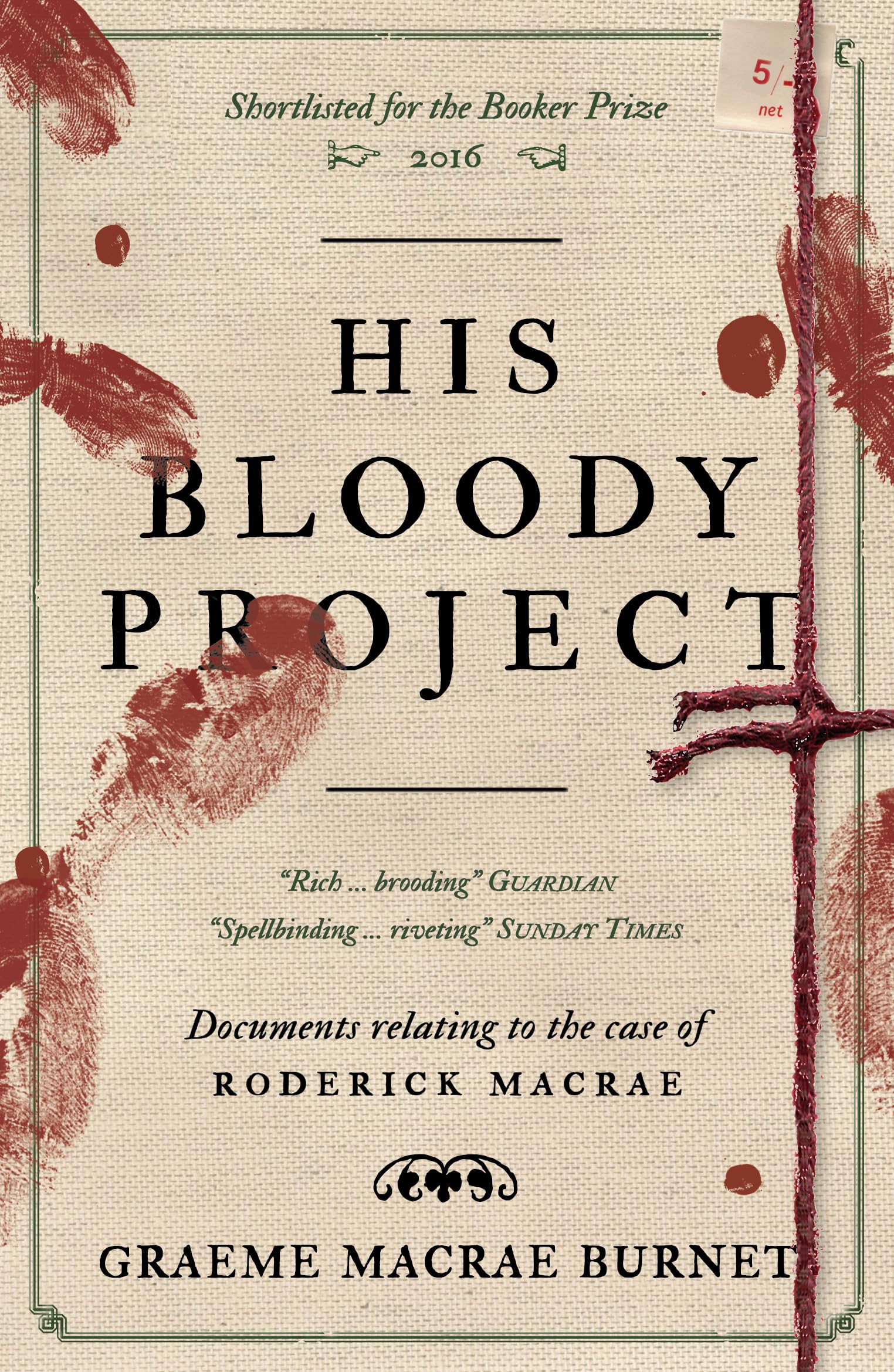 His Bloody Project: Documents relating to the case of Roderick Macrae: 10th anniversary edition