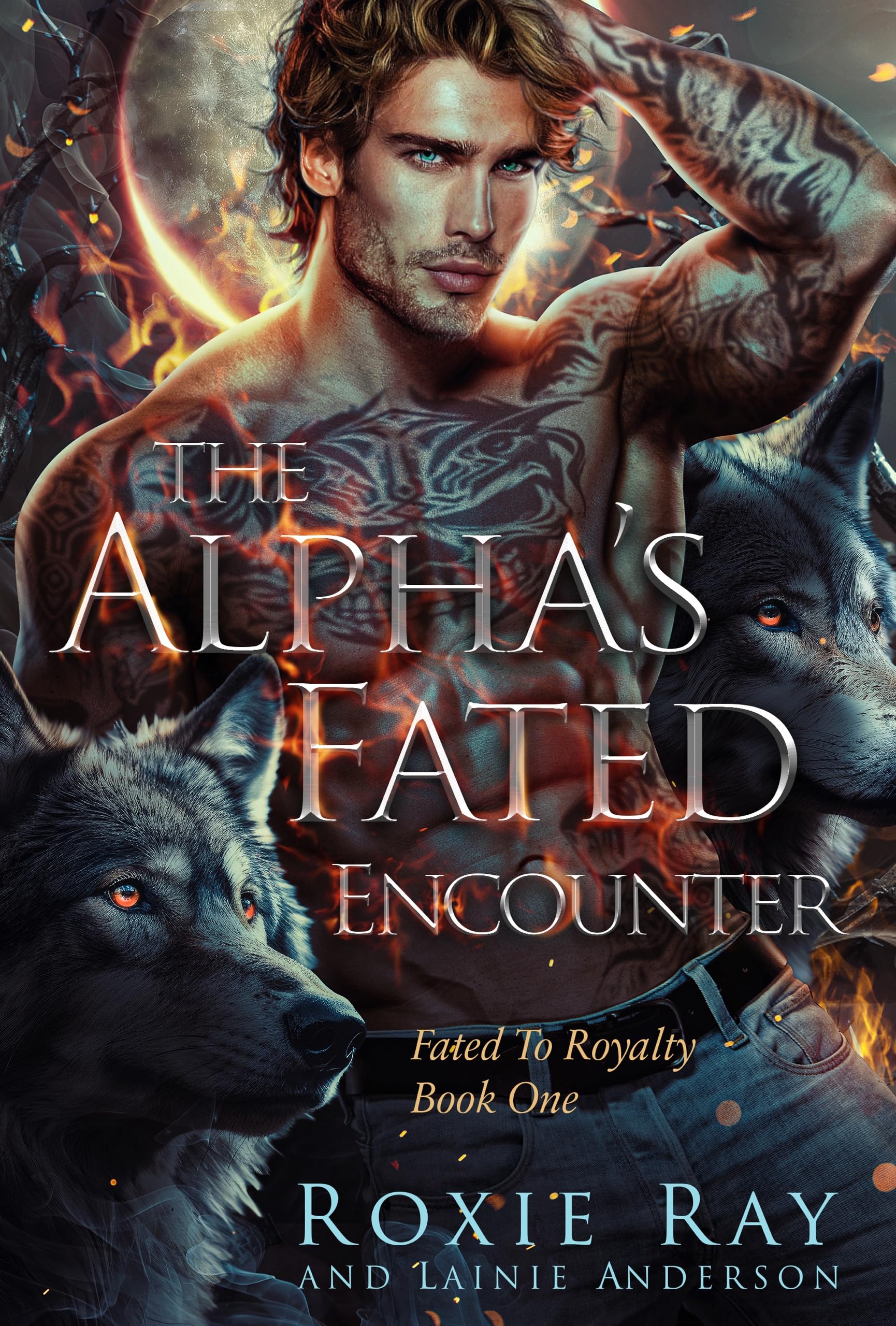 The Alpha's Fated Encounter (Fated To Royalty Book 1)